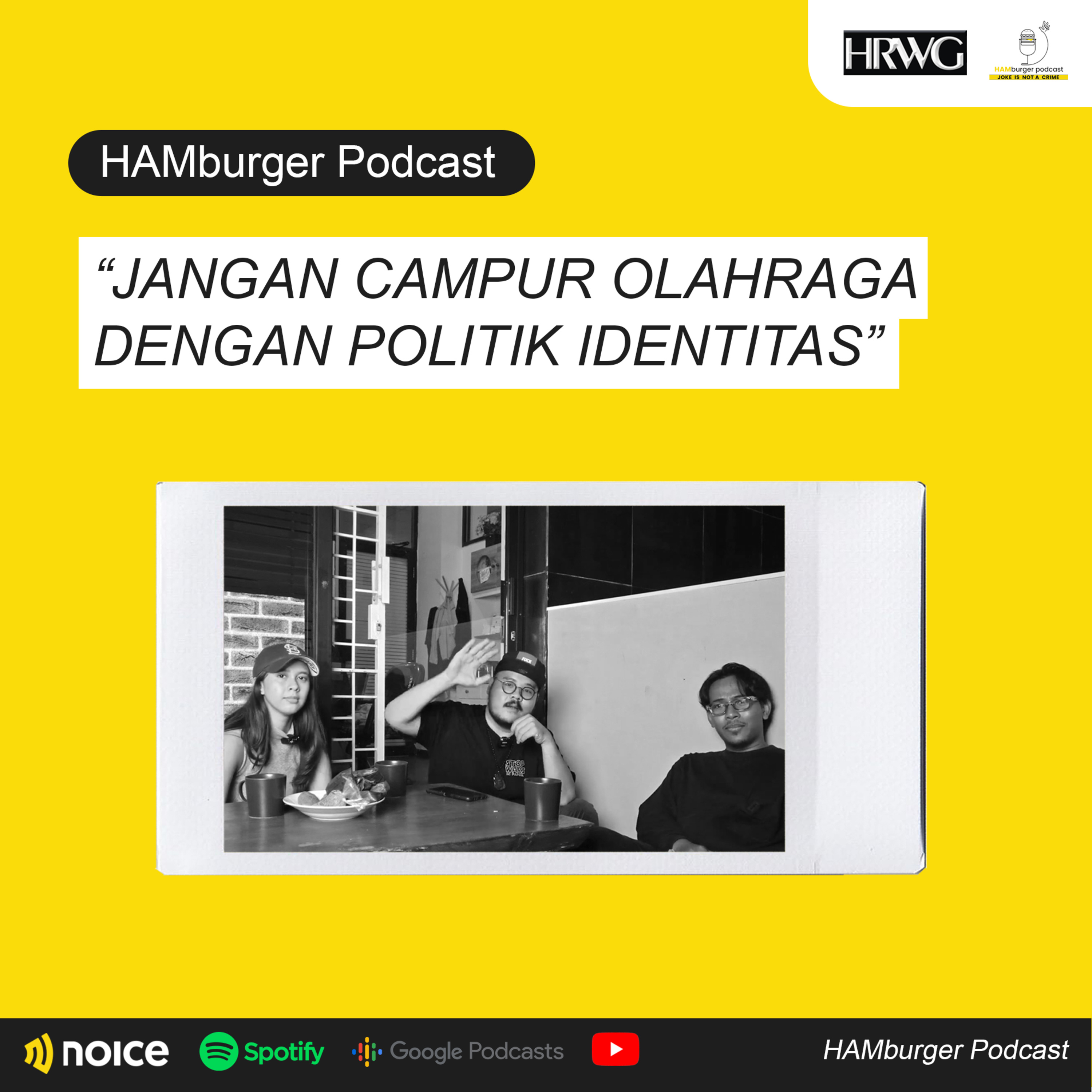 JANGAN CAMPUR OLAH RAGA DENGAN POLITIK IDENTITAS