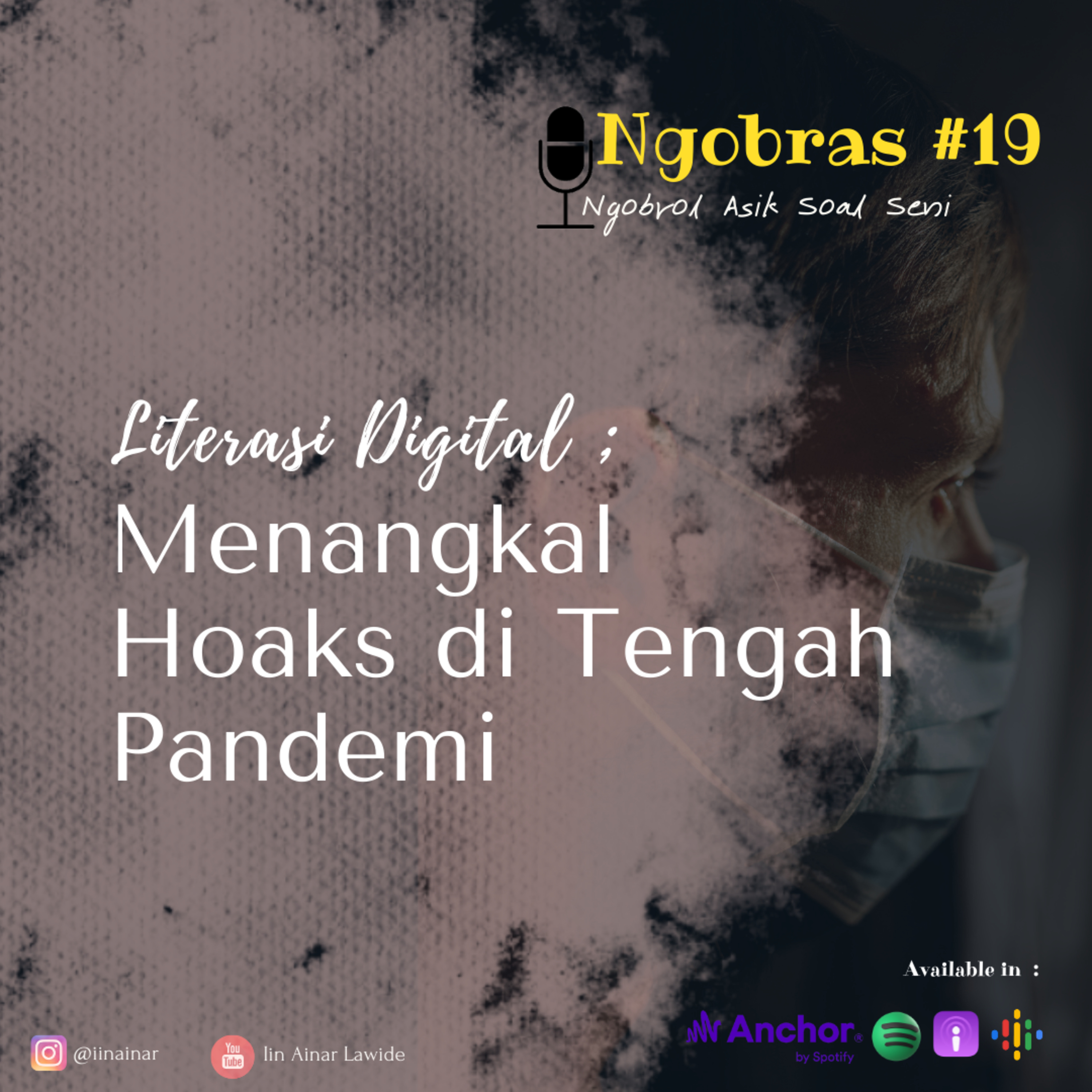 #19 Literasi Digital ; Menangkal Hoaks di Tengah Pandemi