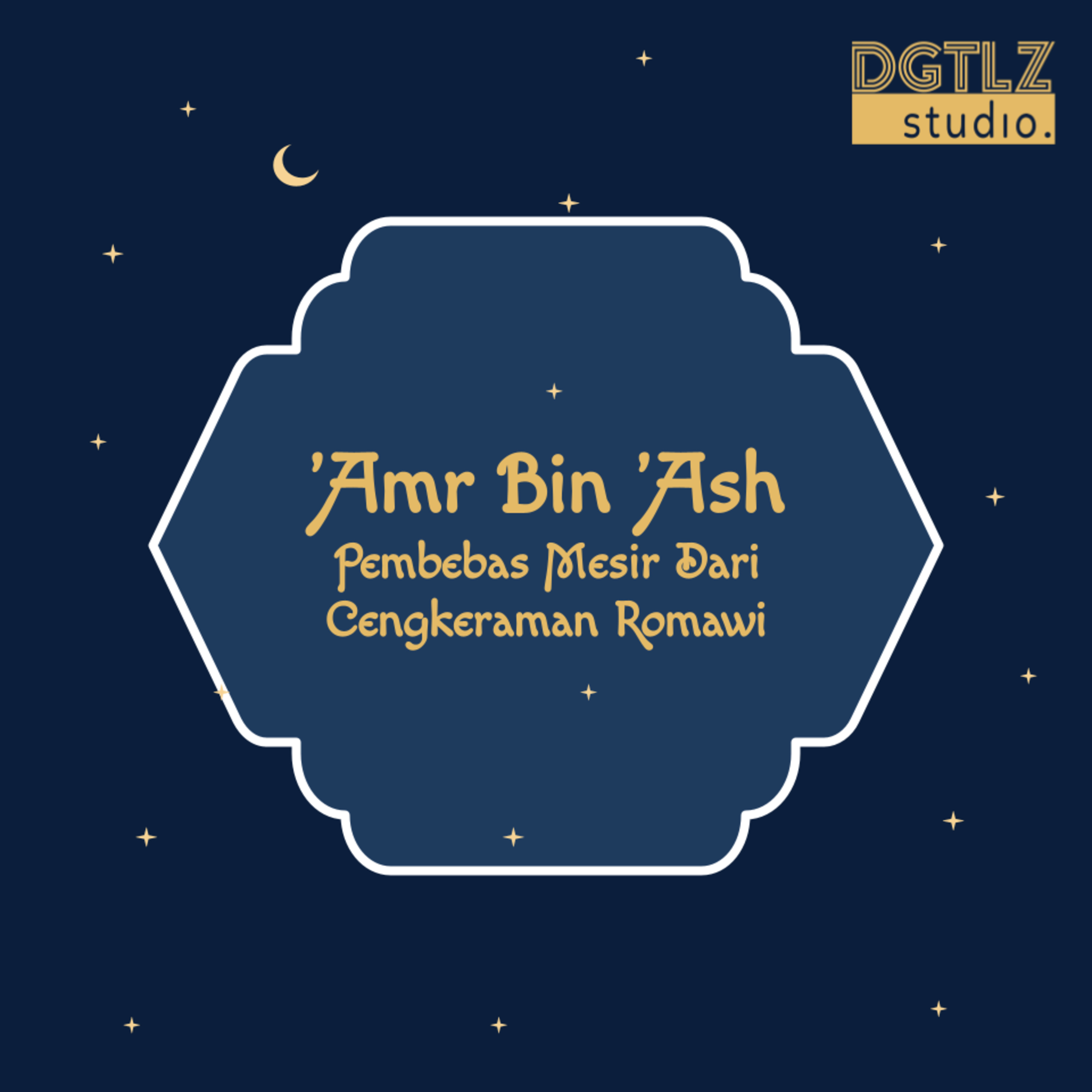 'Amr Bin 'Ash - Pembebas Mesir Dari Cengkeraman Romawi