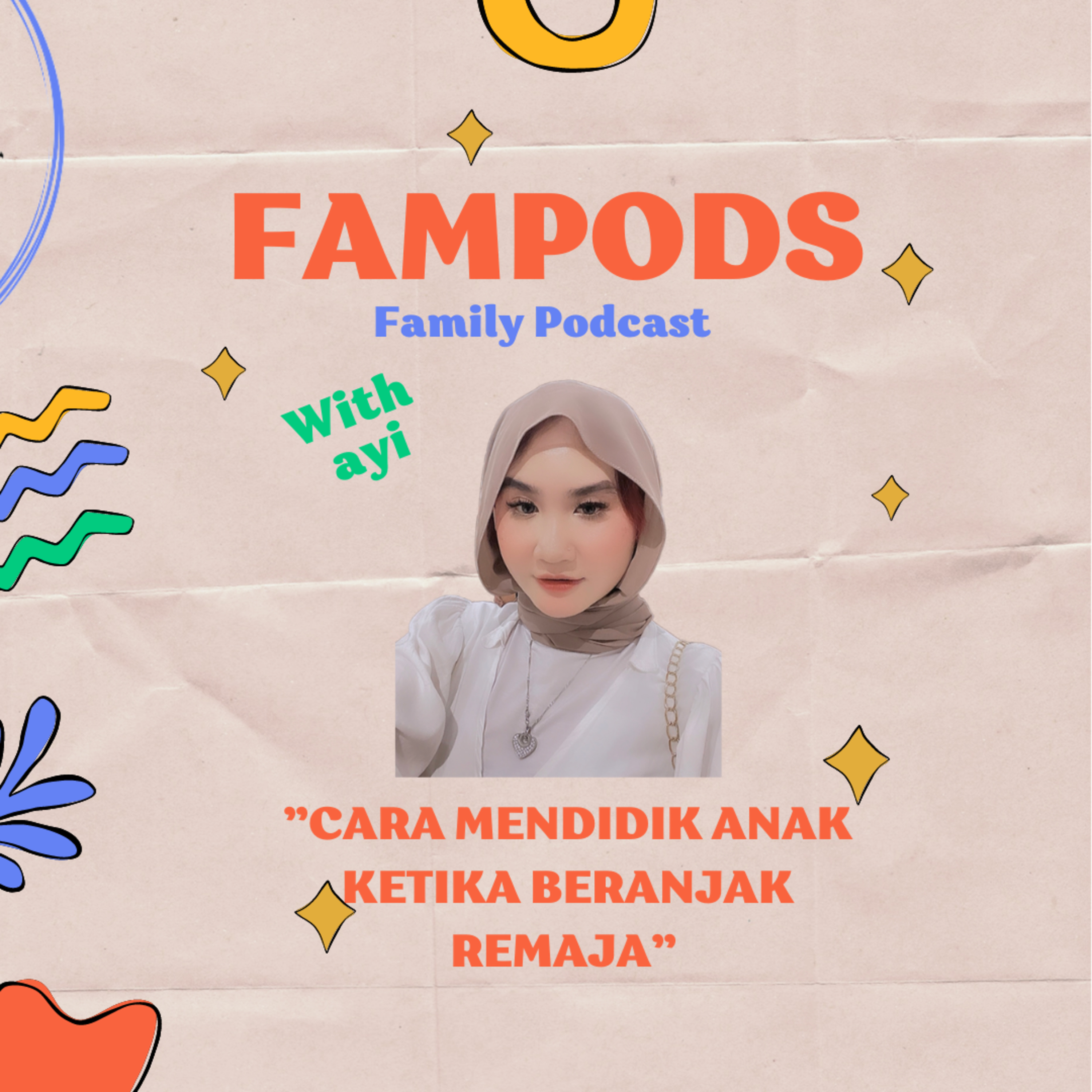 Podcast Eps 4 : Cara Mendidik Anak Ketika Beranjak Remaja 