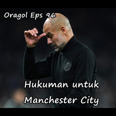 96 | Hukuman untuk Manchester City