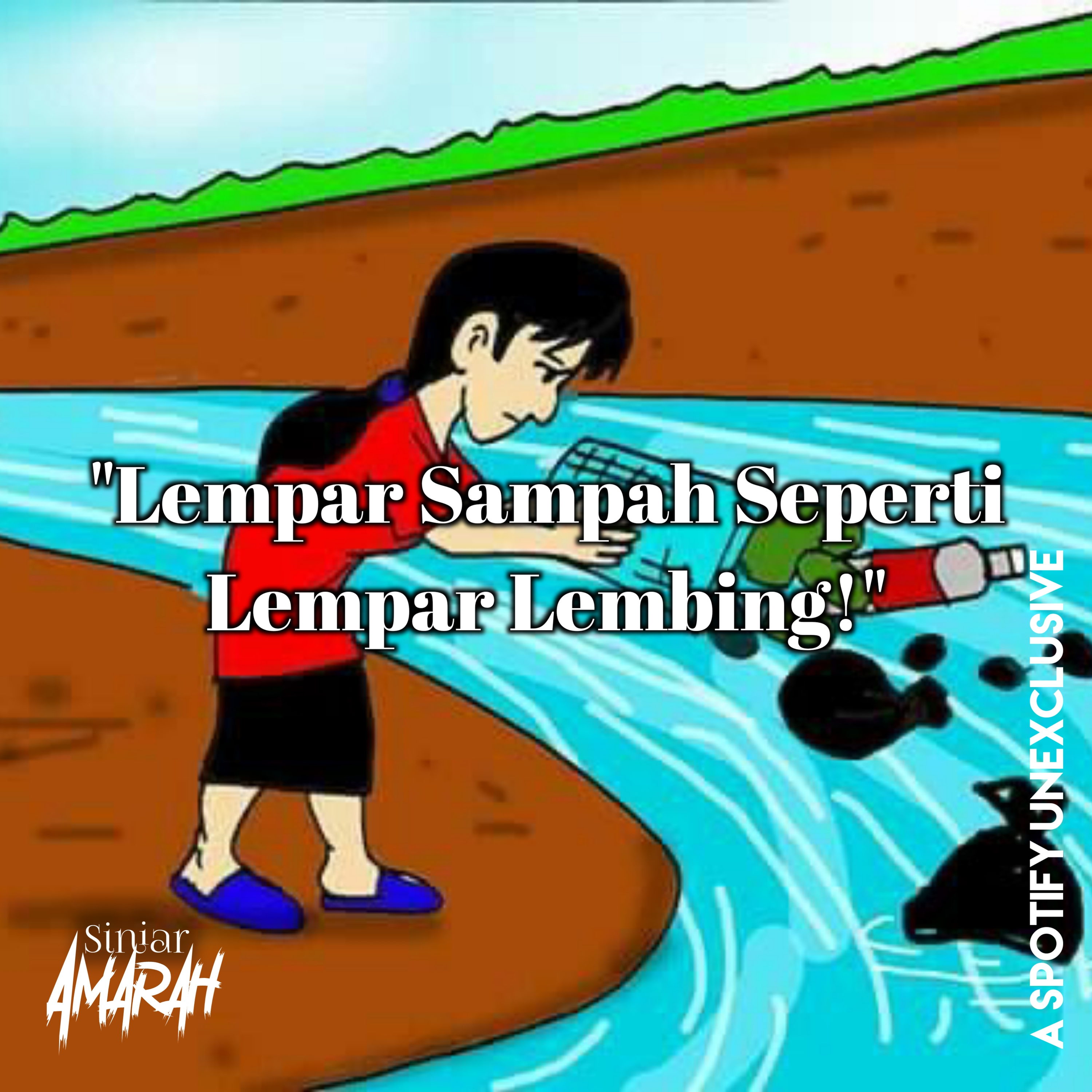 Eps 7 - Lempar Sampah Seperti Lempar Lembing