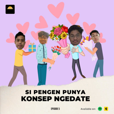 Si Pengen Punya Konsep Nge-date | S2 E5