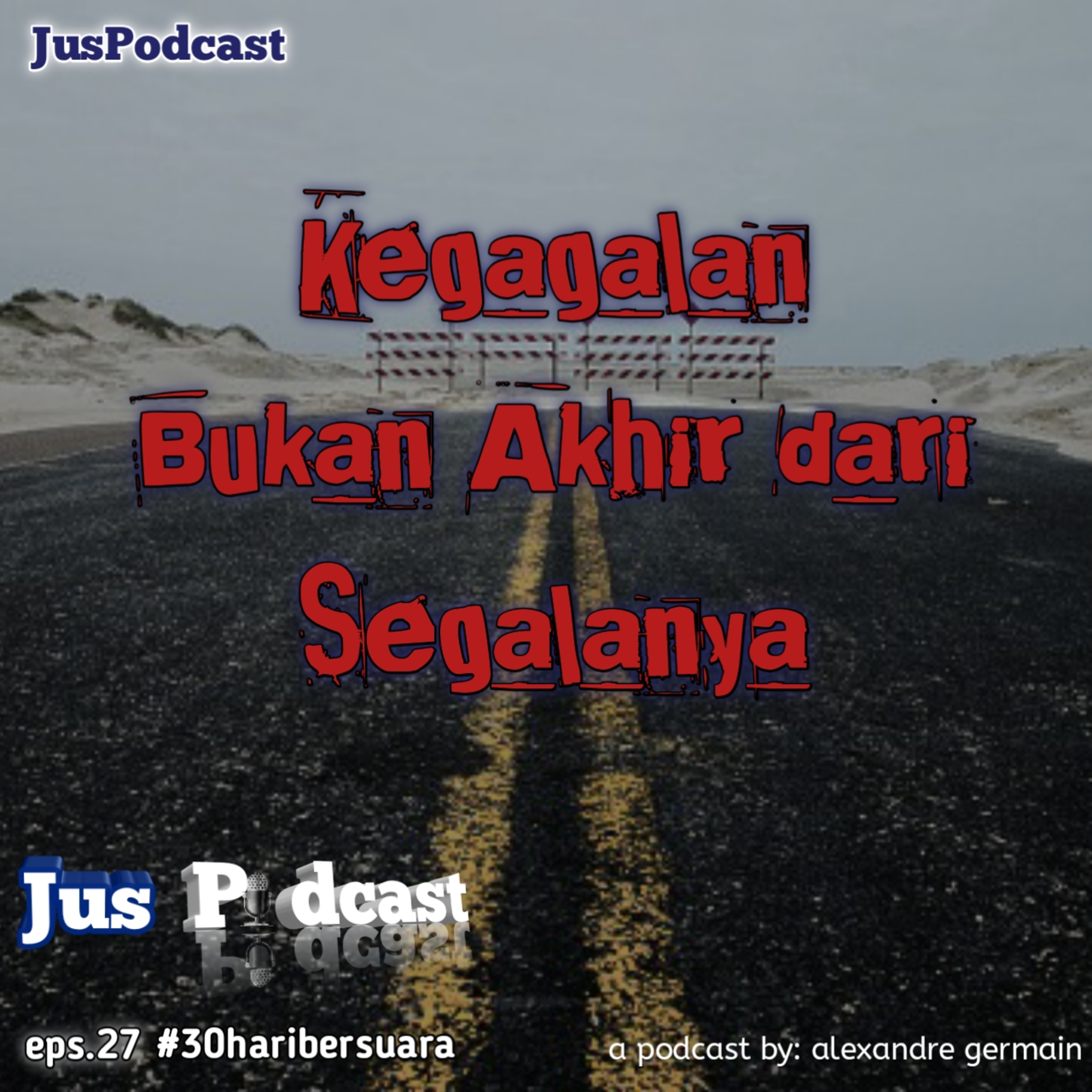 Kegagalan Bukan Akhir dari Segalanya #30haribersuara