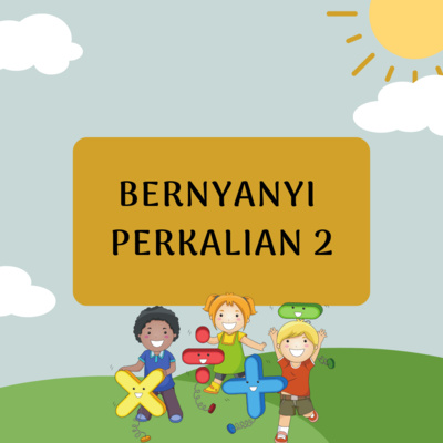 #22 Bernyanyi Bersama Perkalian 2