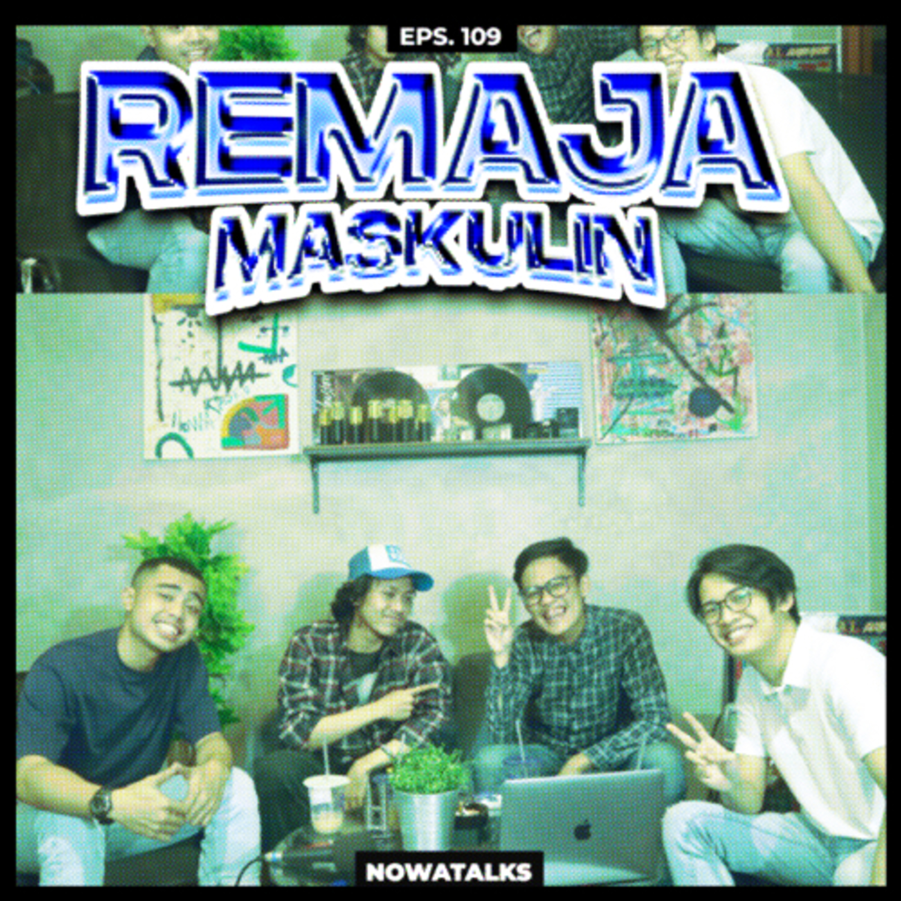 S3 Eps.109 (Remaja Maskulin) Dikta Jadi Crowd BBB? Feat Gavin BBB.
