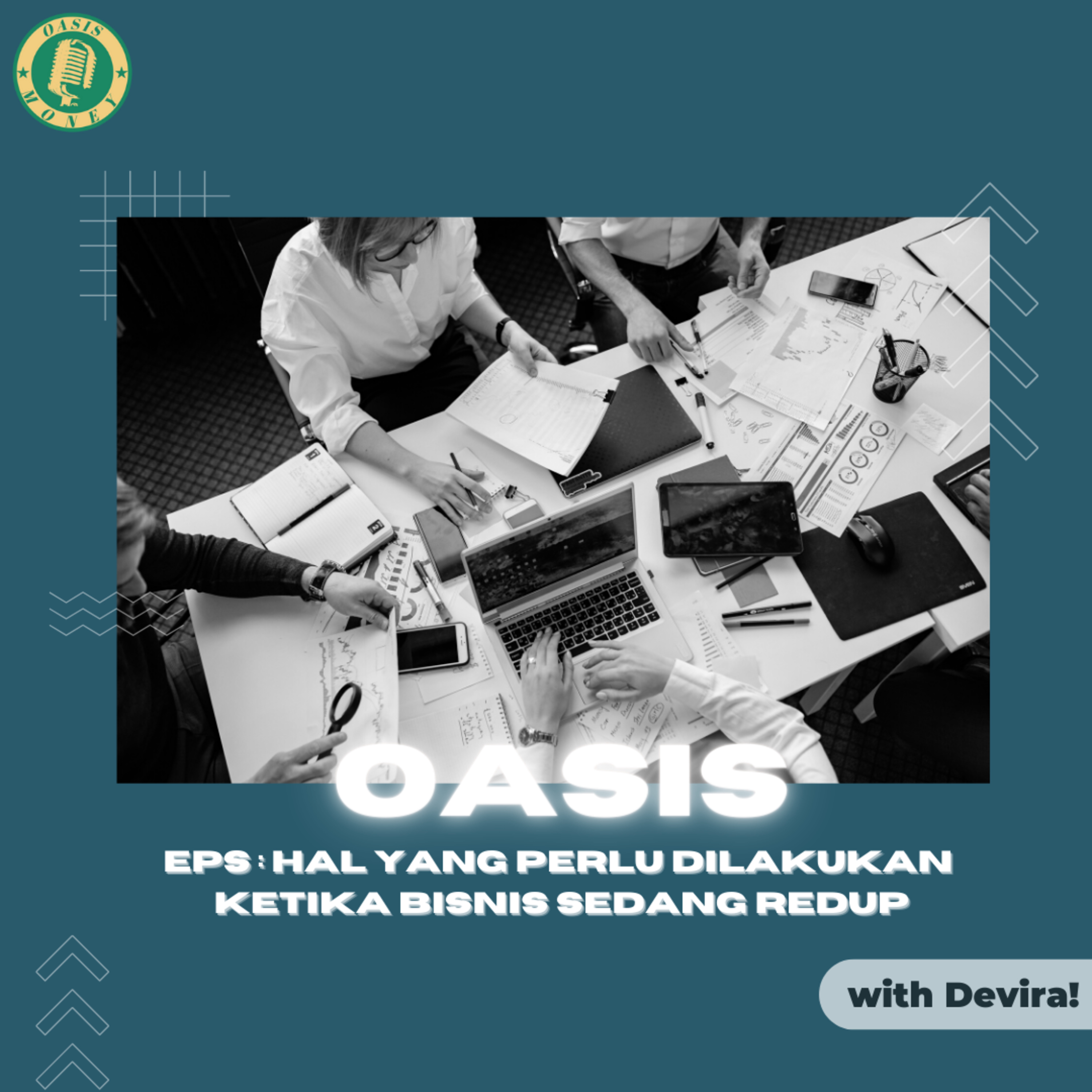 Episode 1 : Hal yang Perlu Dilakukan Ketika Bisnis Sedang Redup
