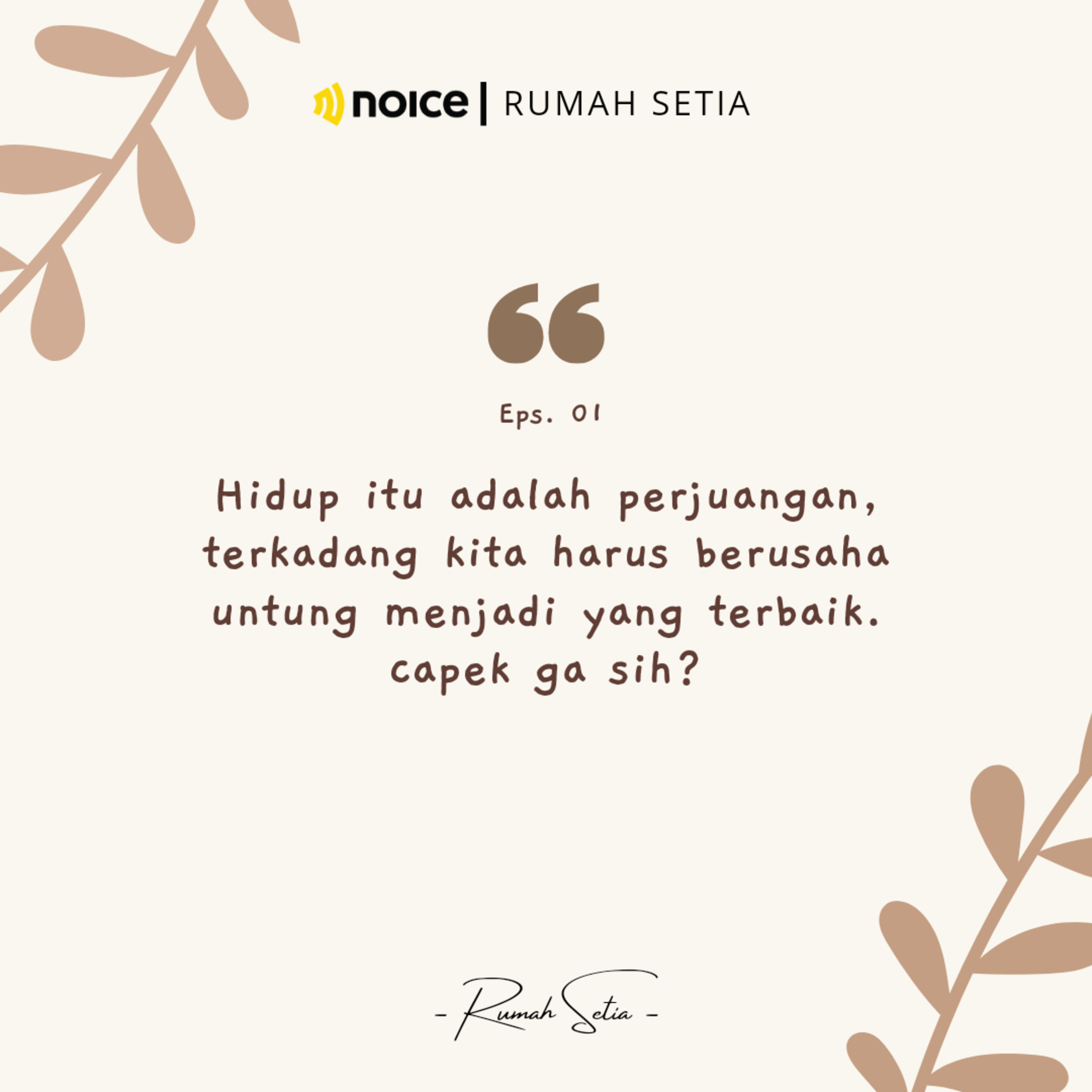 Eps. 01: Hidup Itu Adalah Sebuah Perjuangan