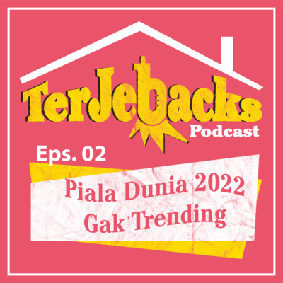 Eps. 02 Piala Dunia 2022 Gak Trending 