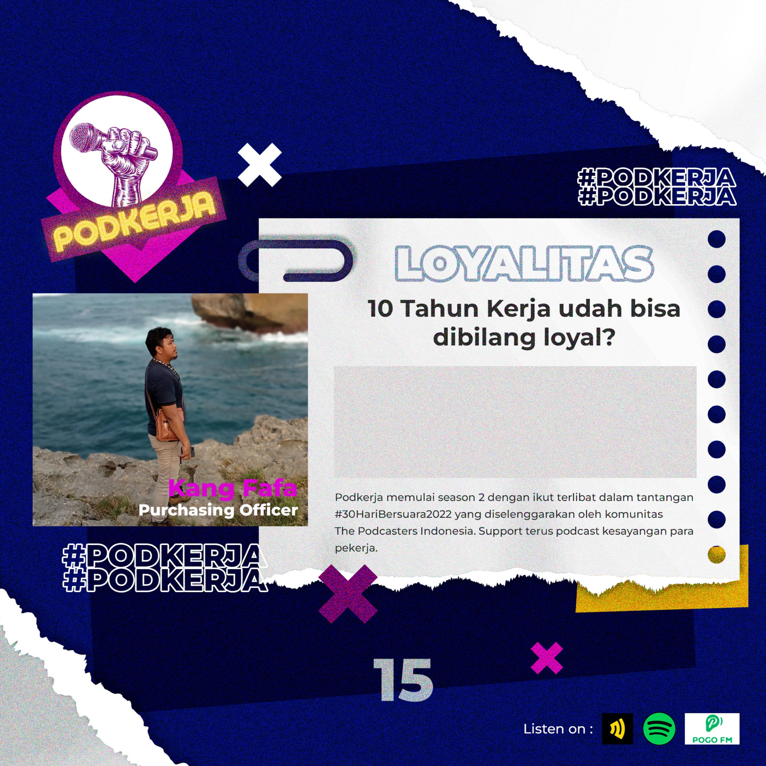 S2E15 10 Tahun Kerja Udah Bisa Dibilang Loyal? #30HariBersuara2022