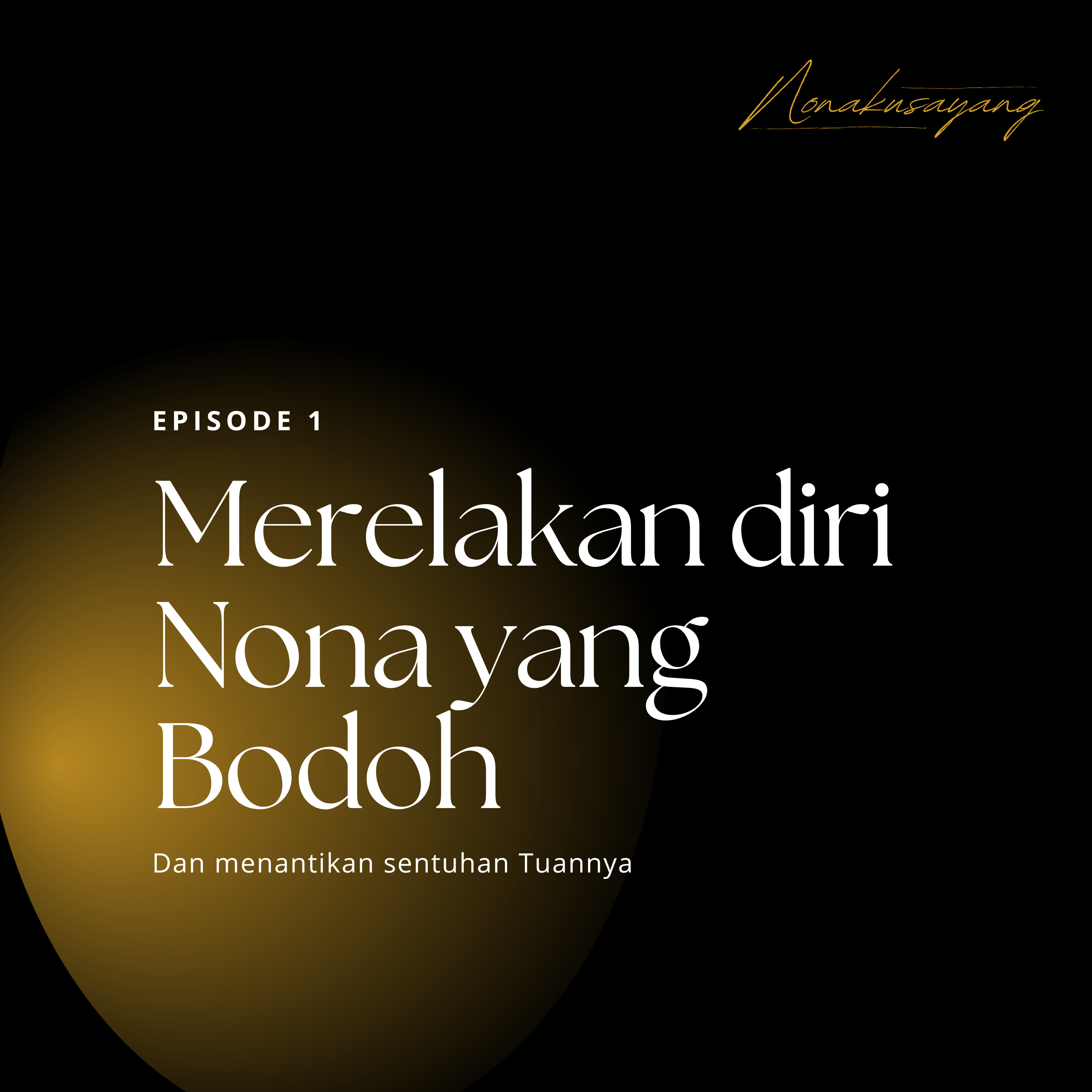 Merelakan diri Nona yang bodoh