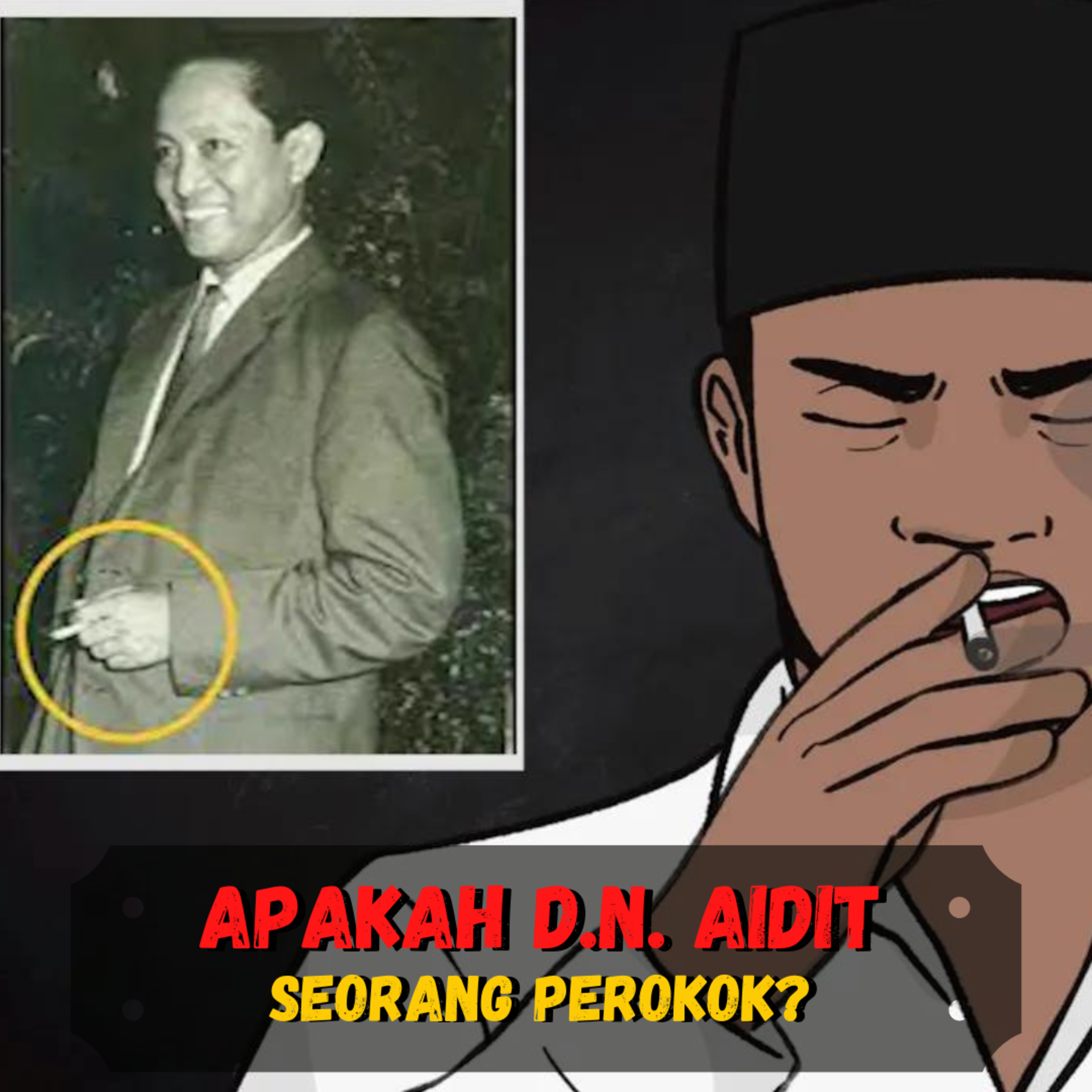 Apakah DN. Aidit Perokok ?❗️❗️❗️ - (Sejarah Seru - Sejarah Indonesia)