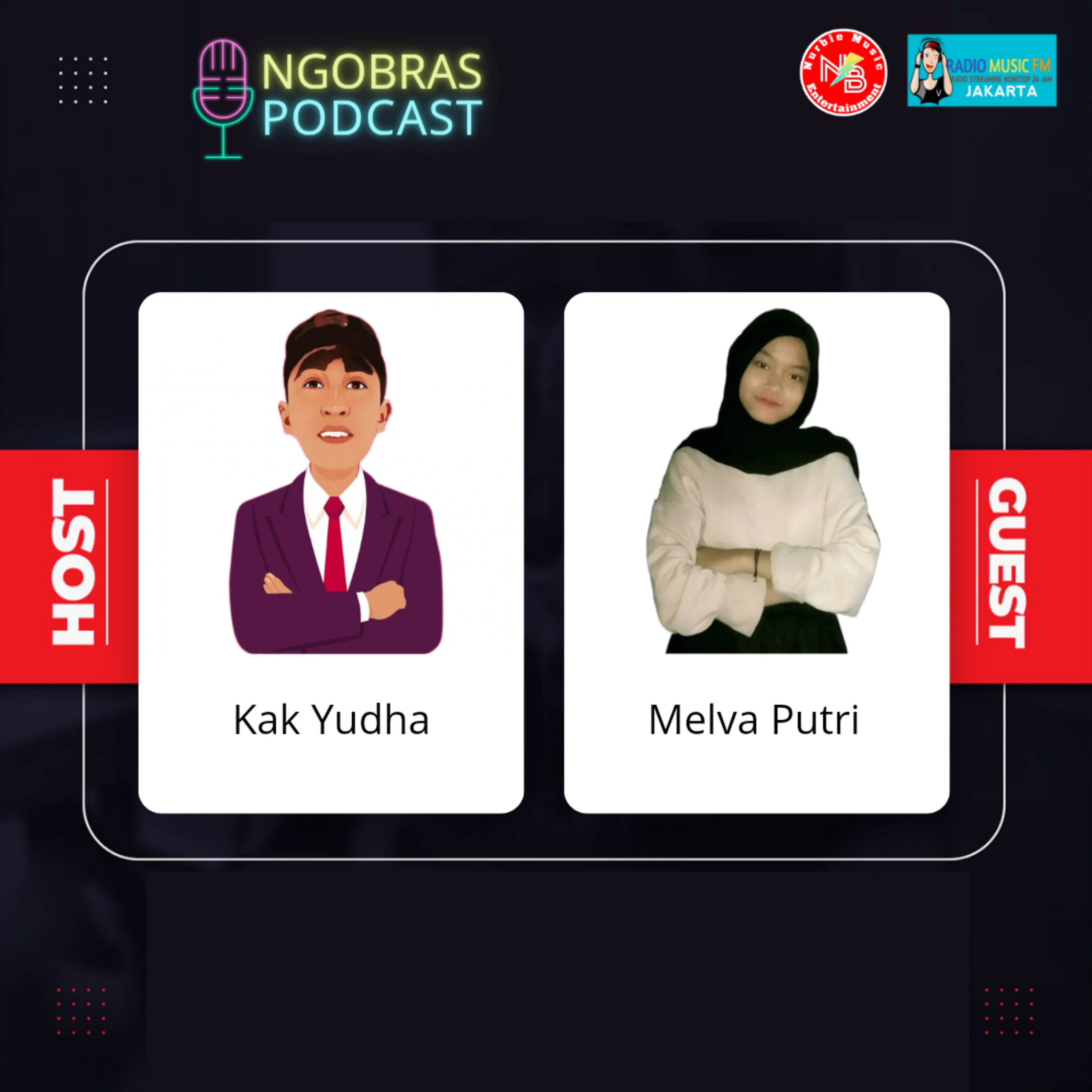 Ngobras Podcast Eps.02 - With Melva Putri