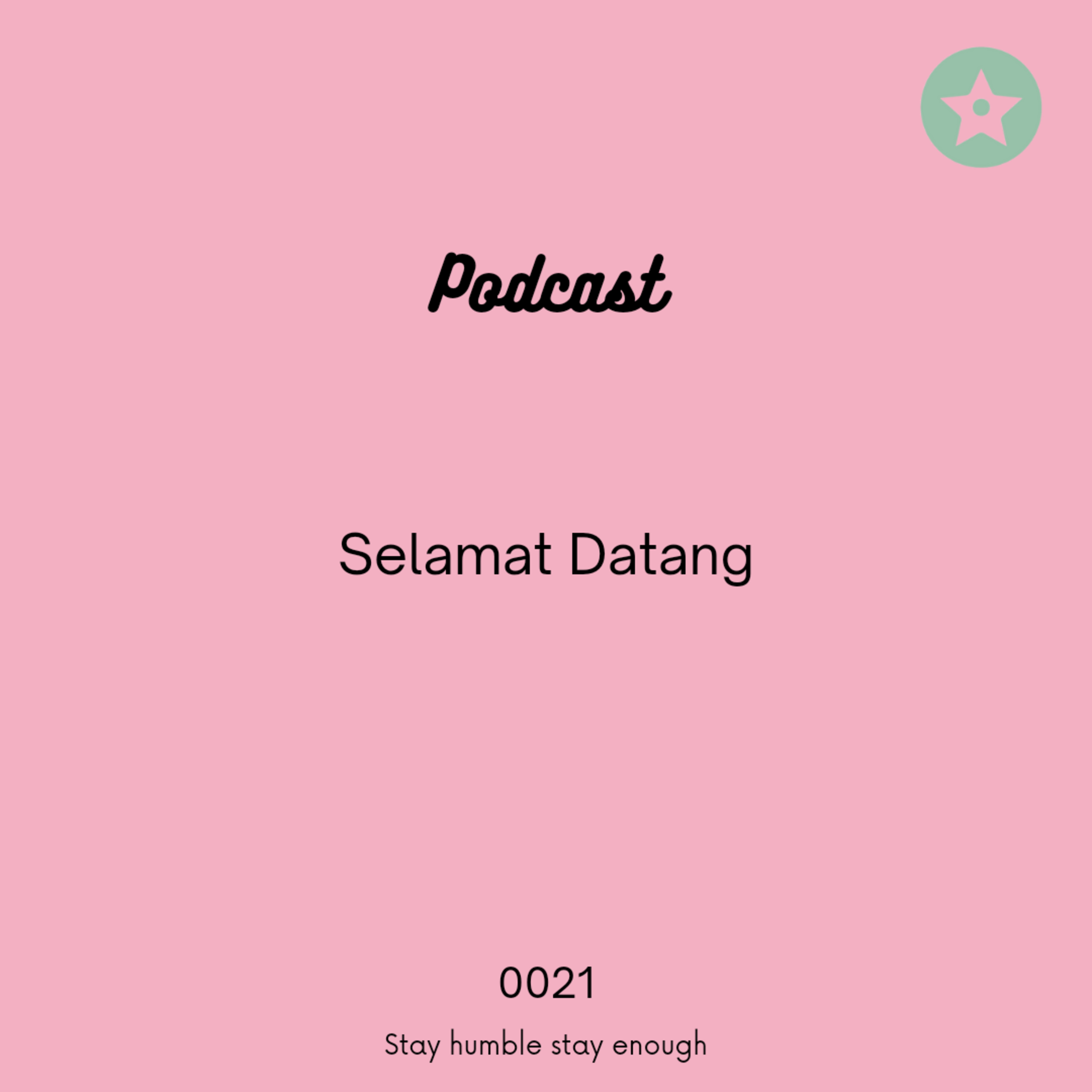 21. Selamat Datang 