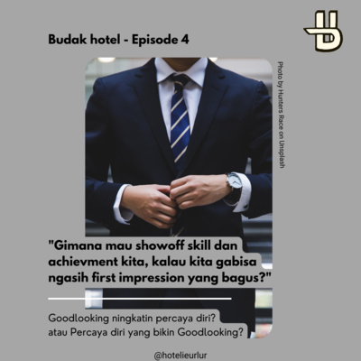 Eps.4 Sepenting apasih Goodlooking di Industry Hospitality?