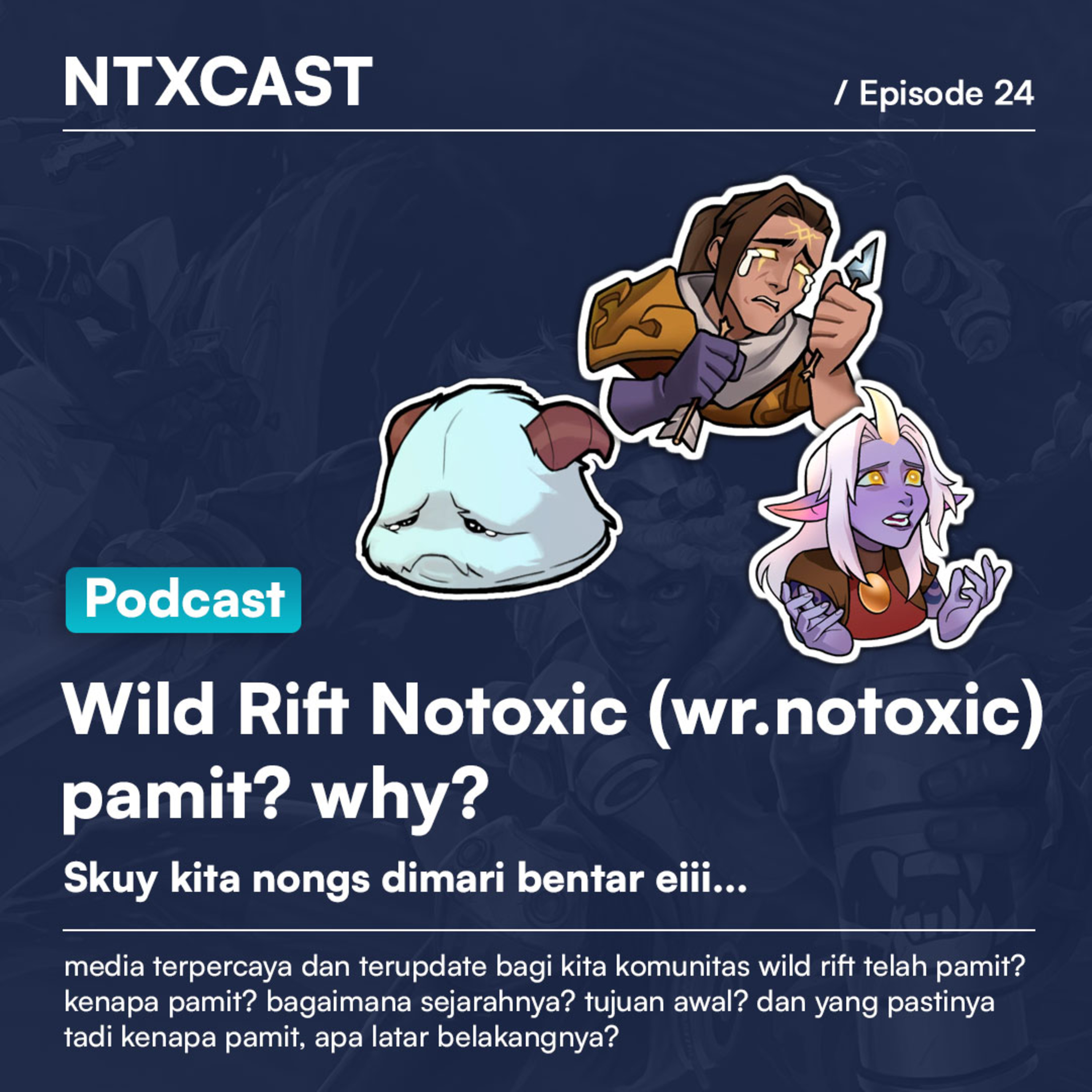 Episode 24 - "WR Notoxic Pamit? Why?" League of Legends: Wild Rift