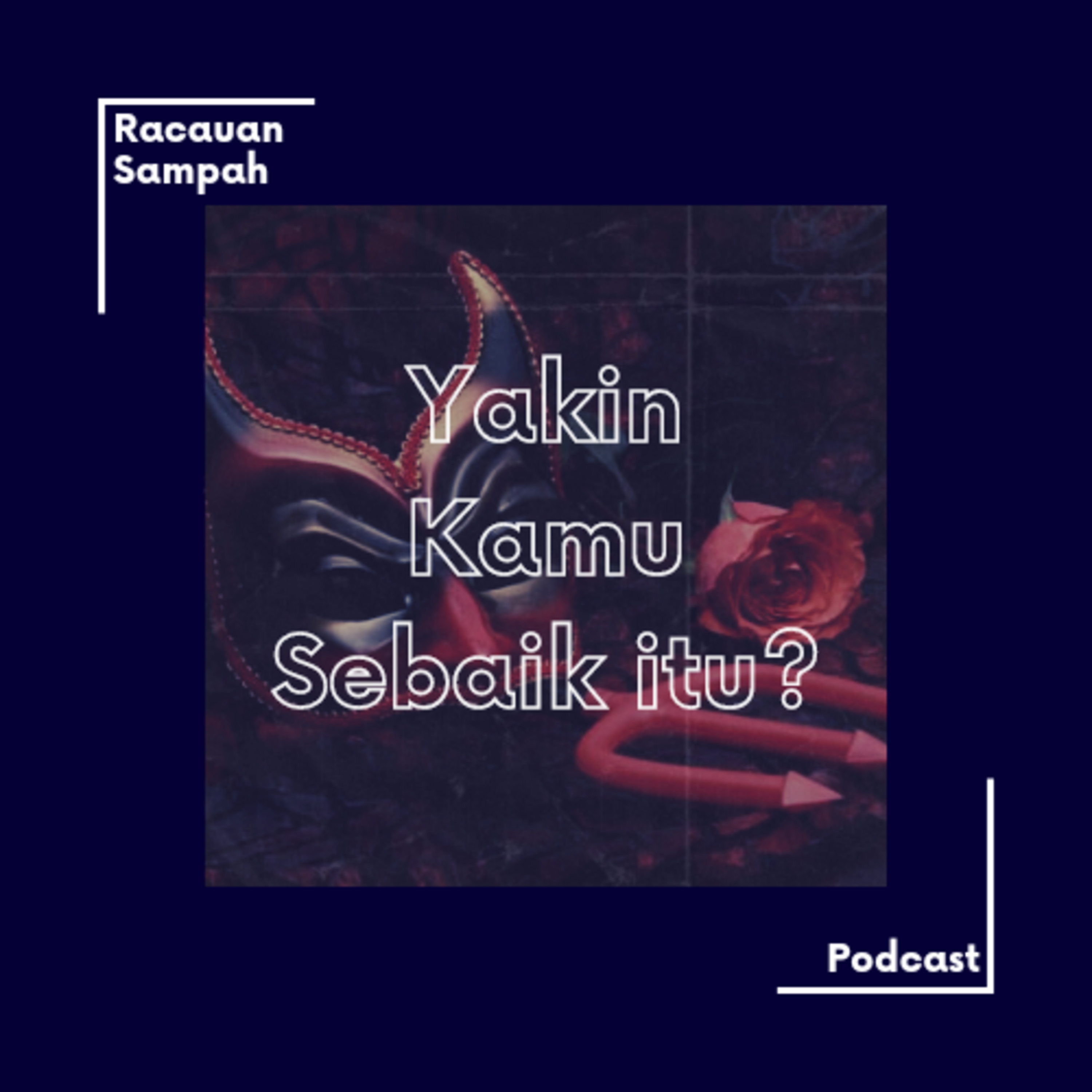 13. Yakin Kamu Sebaik Itu?