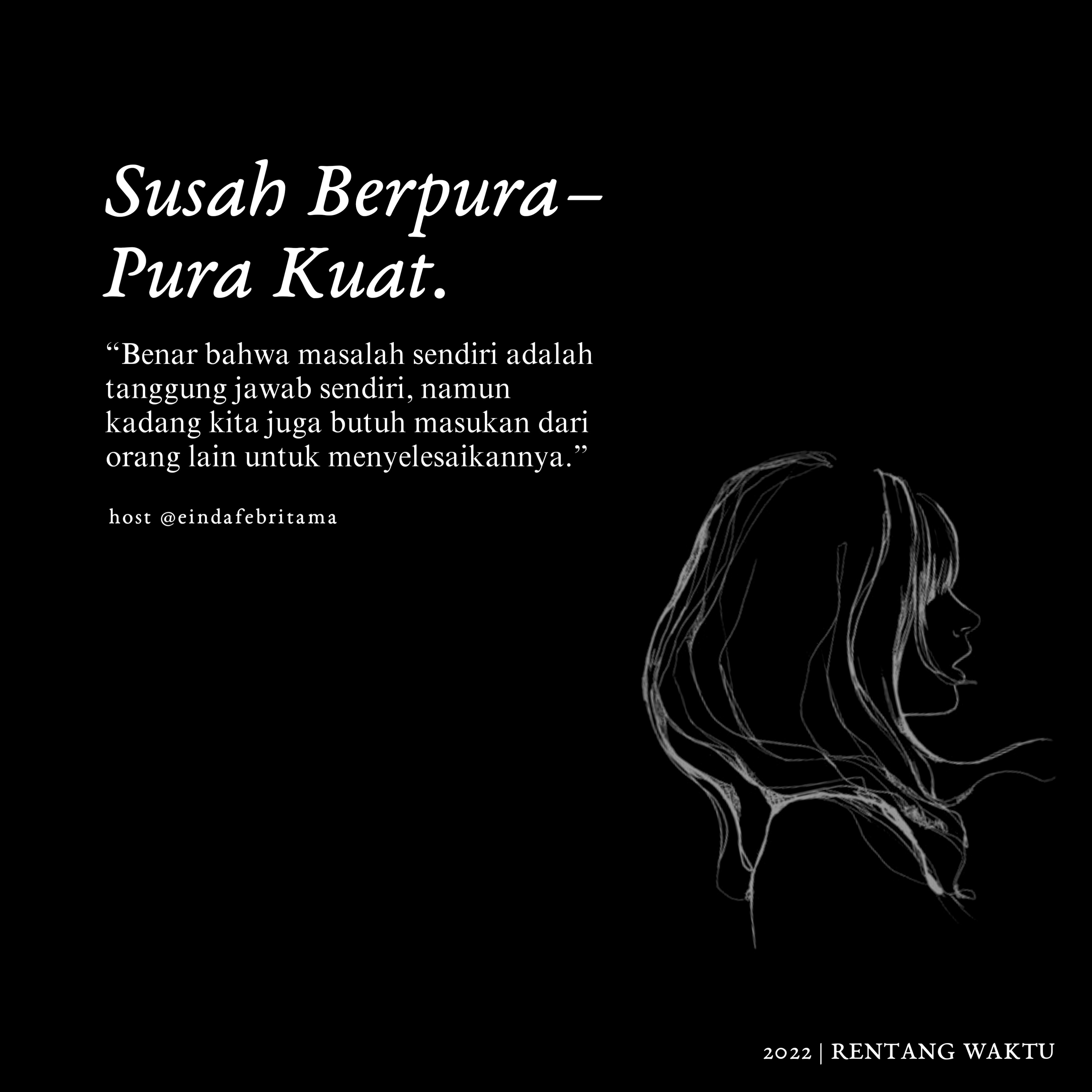 Eps. 034 : Susah Berpura-pura Kuat.