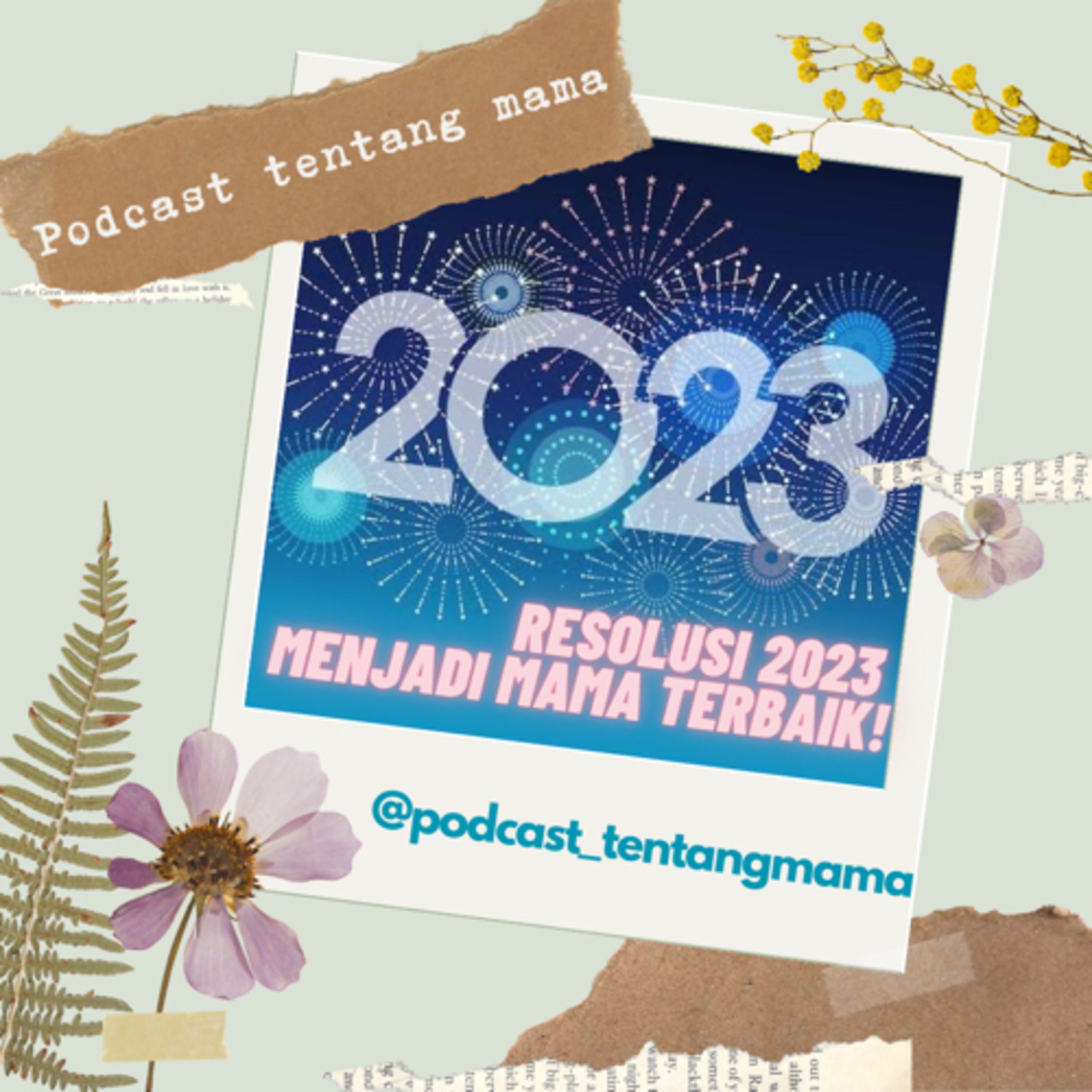 Resolusi 2023 Menjadi Mama Terbaik!