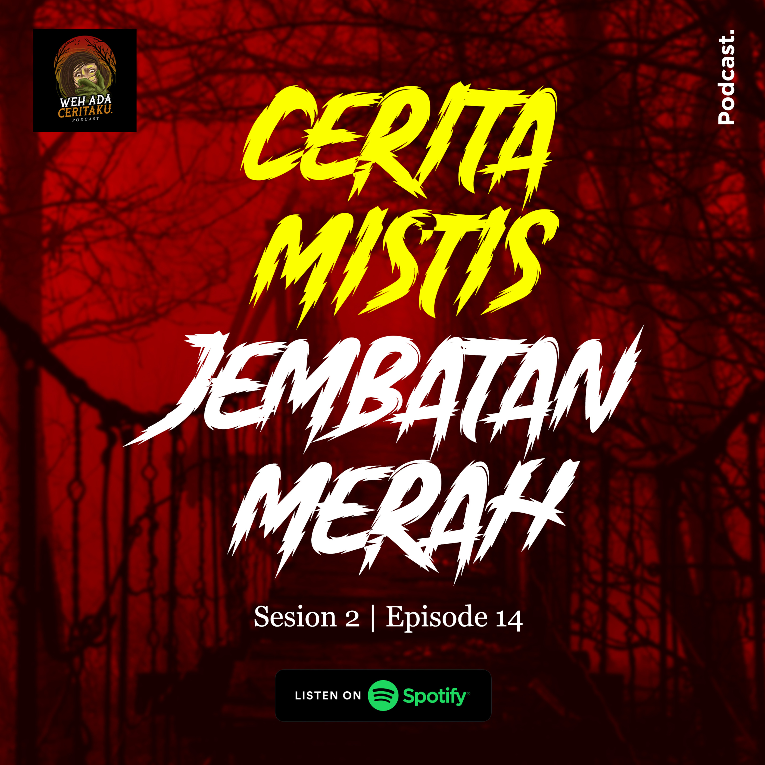 E2 - 14. Cerita Mistis Jembatan Merah