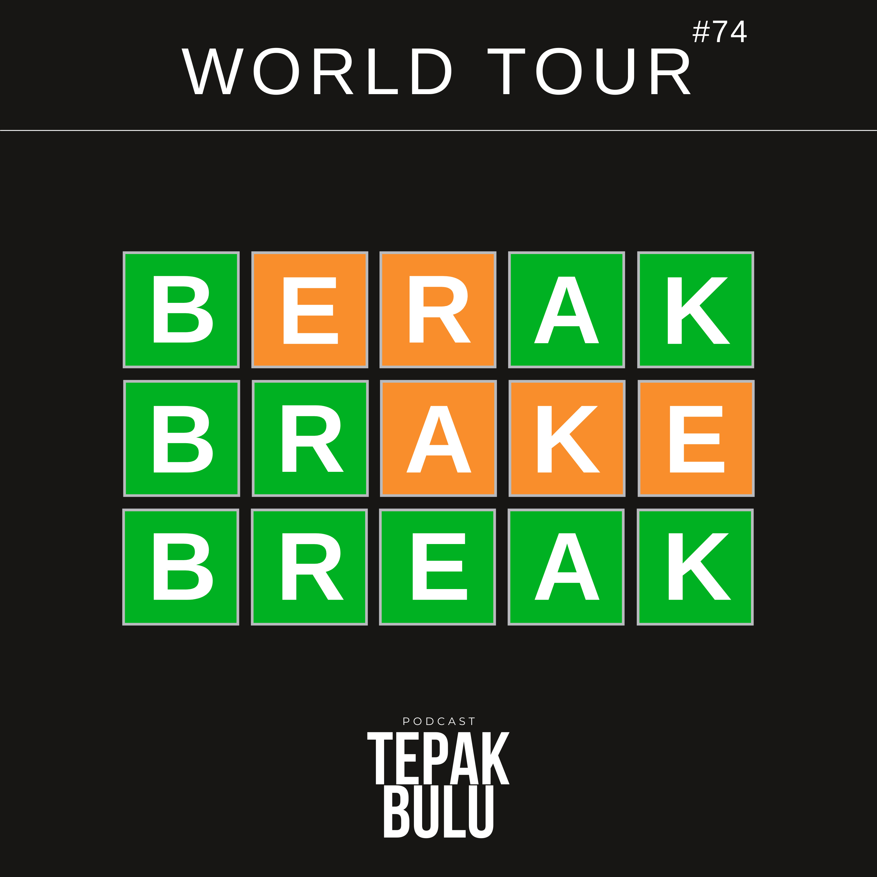 Episode 74 - World Tour Break