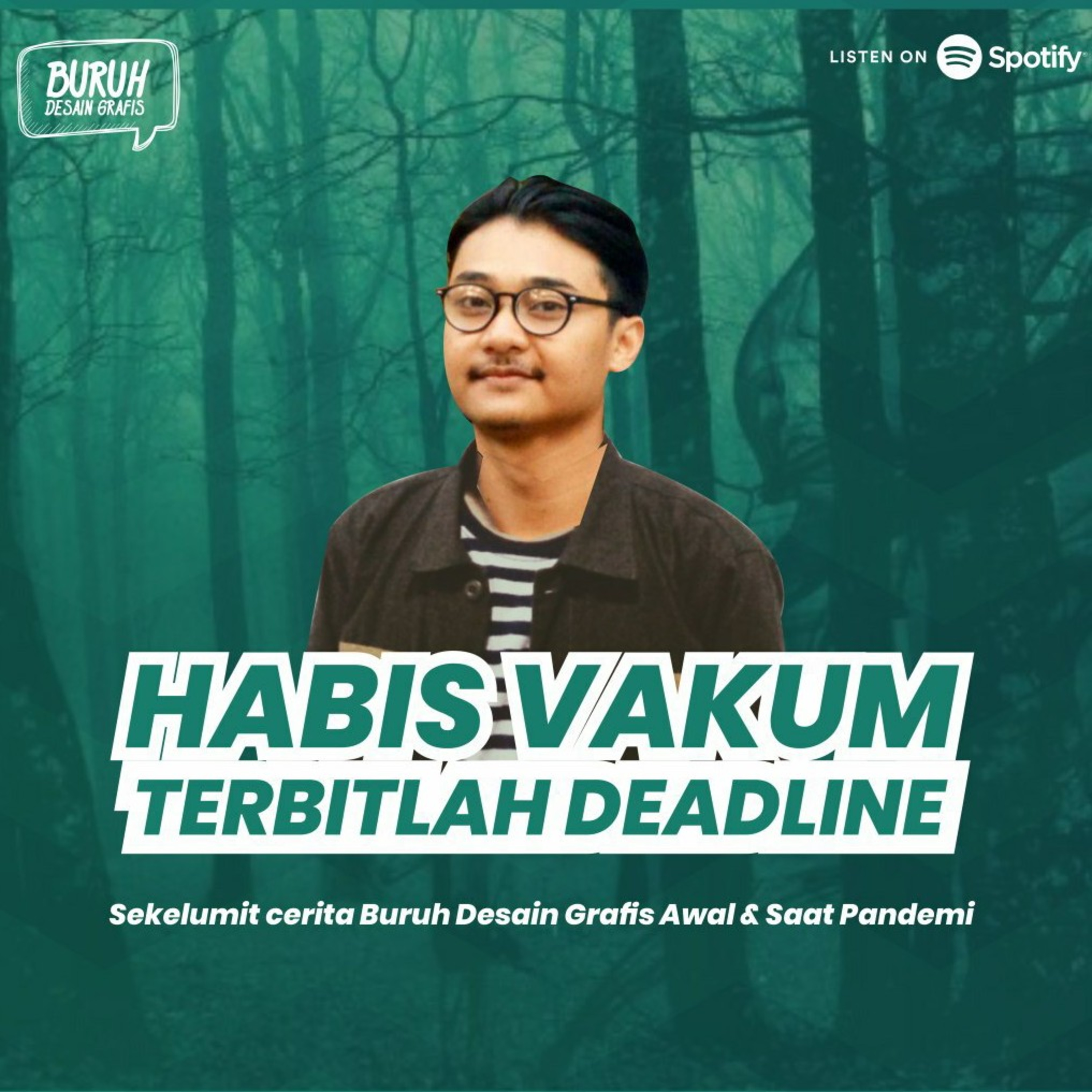 Episode 7 | Habis Vakum Terbitlah Deadline