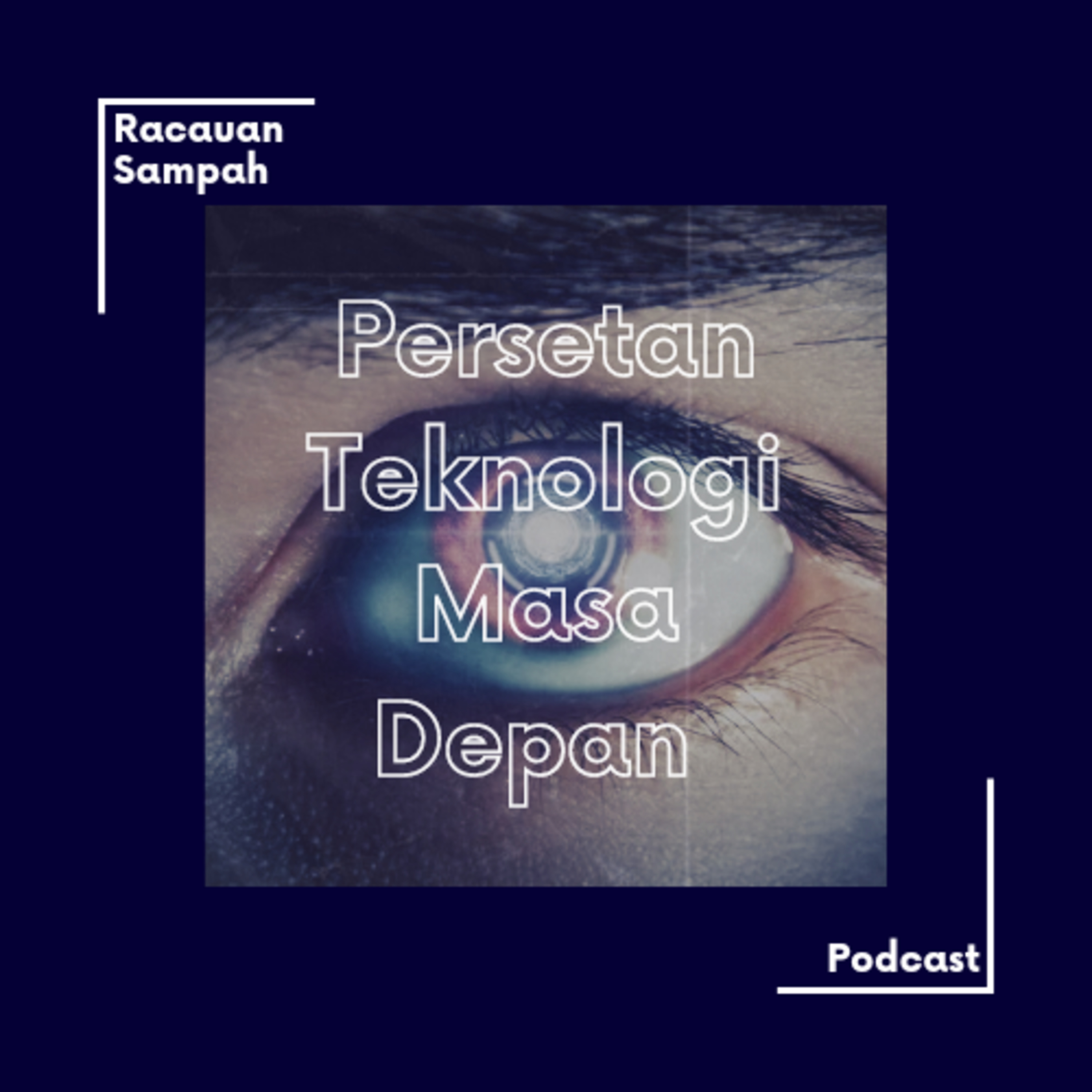 10. Persetan Teknologi Masa Depan