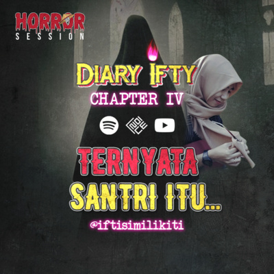 EP25 - Ternyata Santri Itu...! | "DIARY IFTY CHAPTER IV"