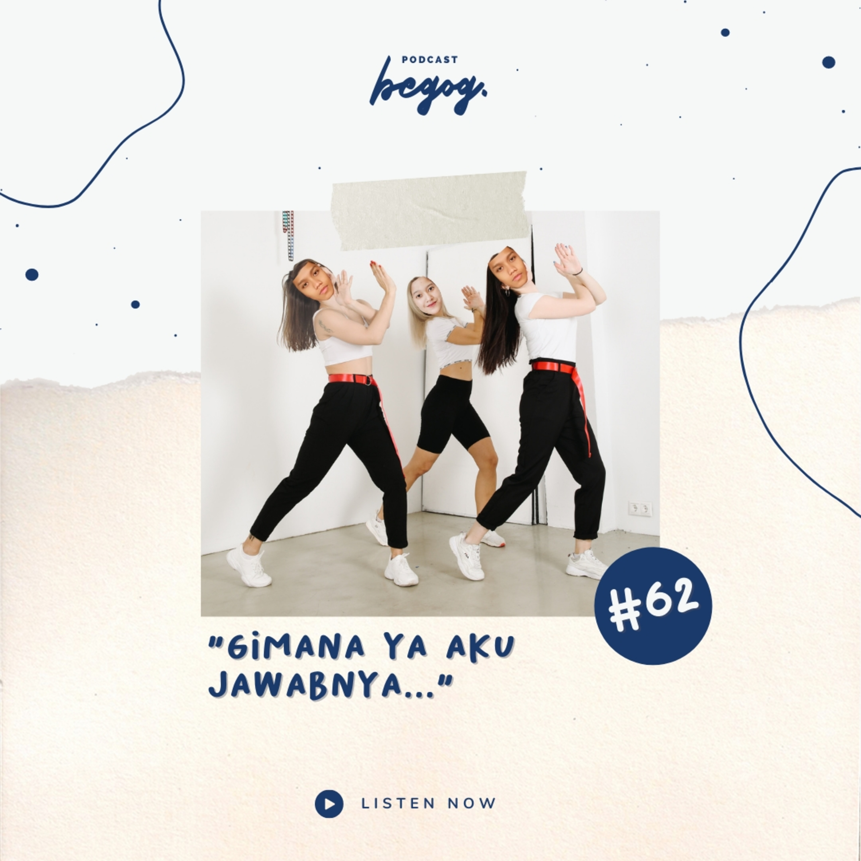 #62. Gimana Ya Aku Jawabnya... 