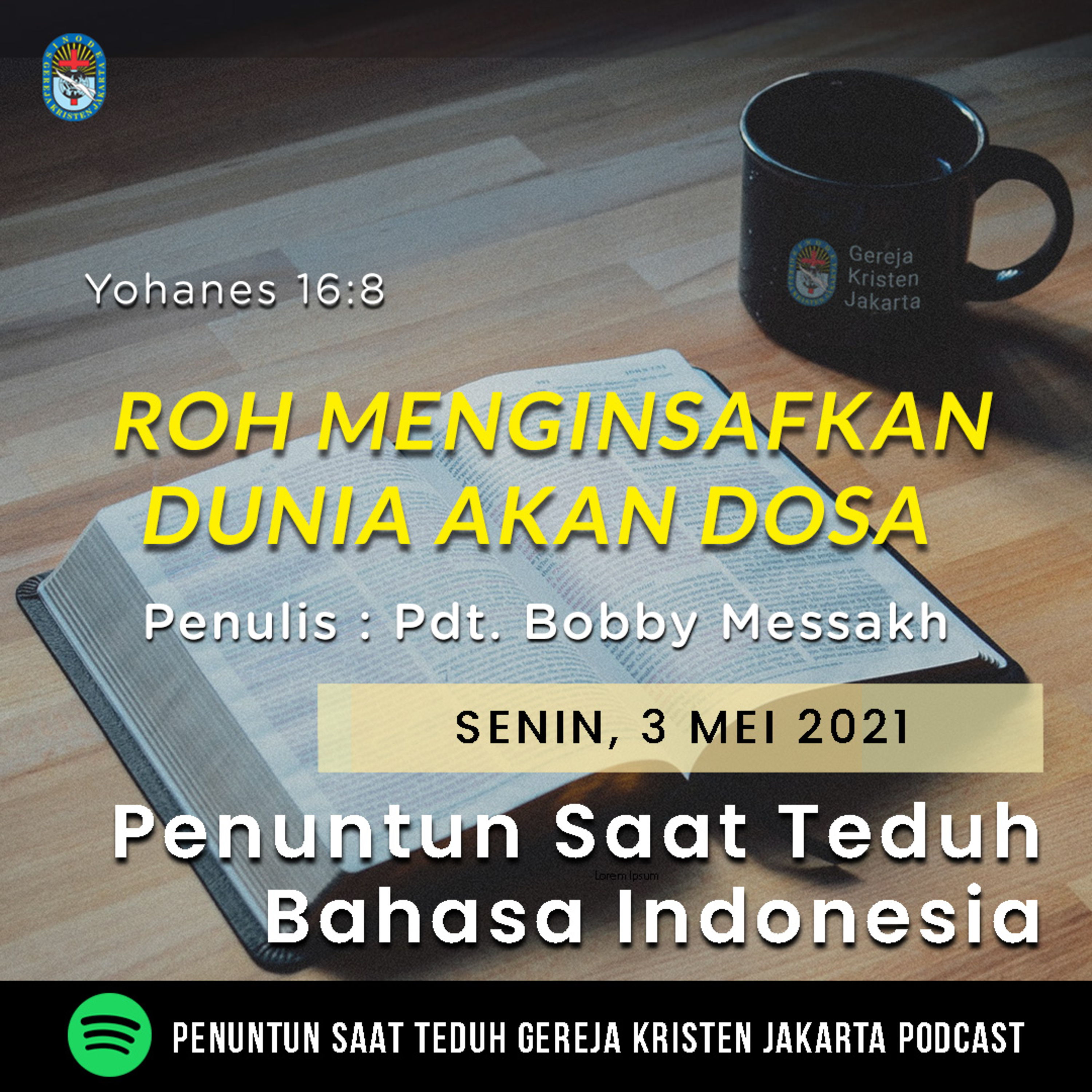 3-5-2021 - Roh Menginsafkan Dunia Akan Dosa (PST GKJ Bahasa Indonesia)