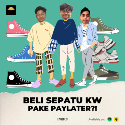 Beli Sepatu KW Pake Paylater?! | S2 E3