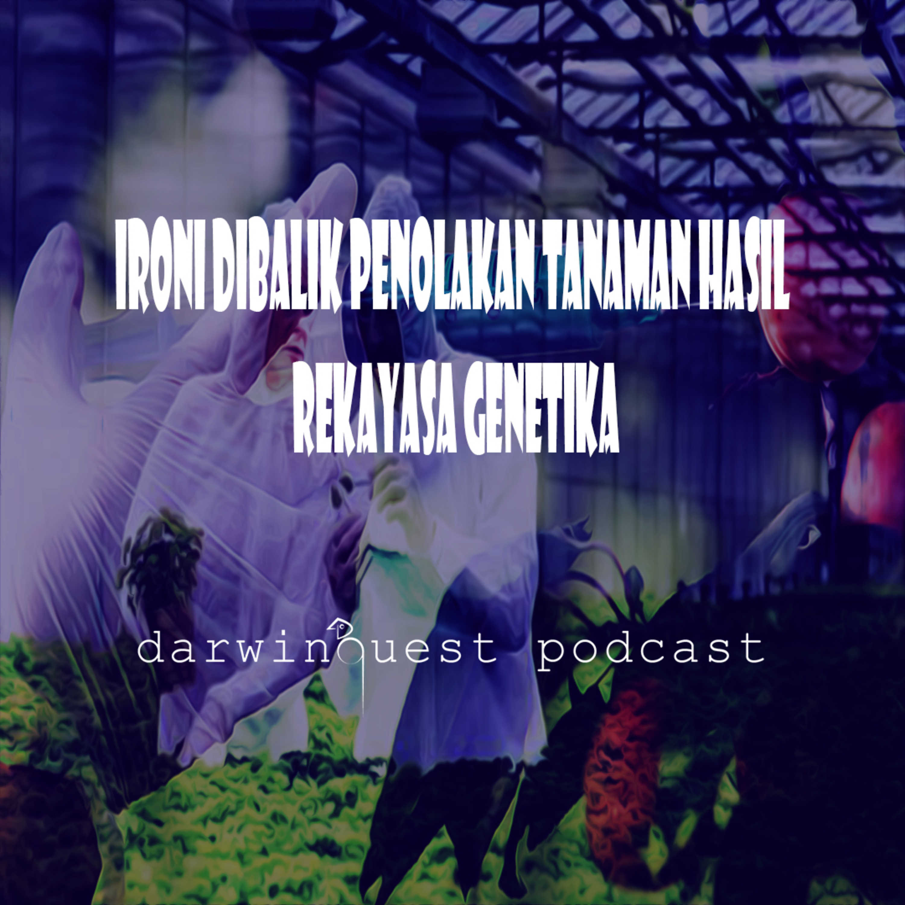 GMO, kontoversi, ironi, dan potensinya dalam bidang pertanian