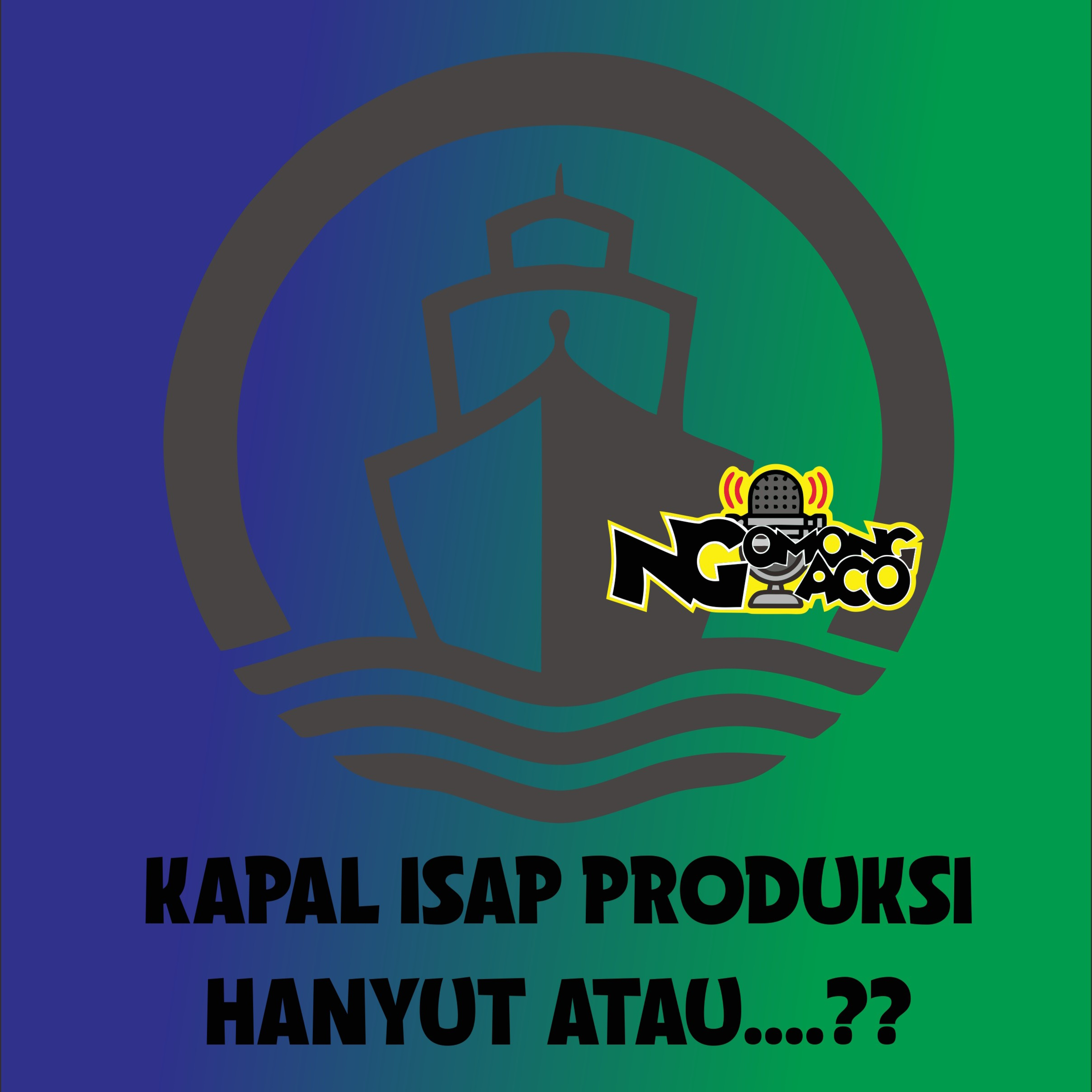 Kapal Isap Produksinya Hanyut atau.??