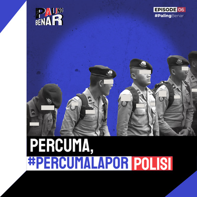 Percuma #PercumaLaporPolisi