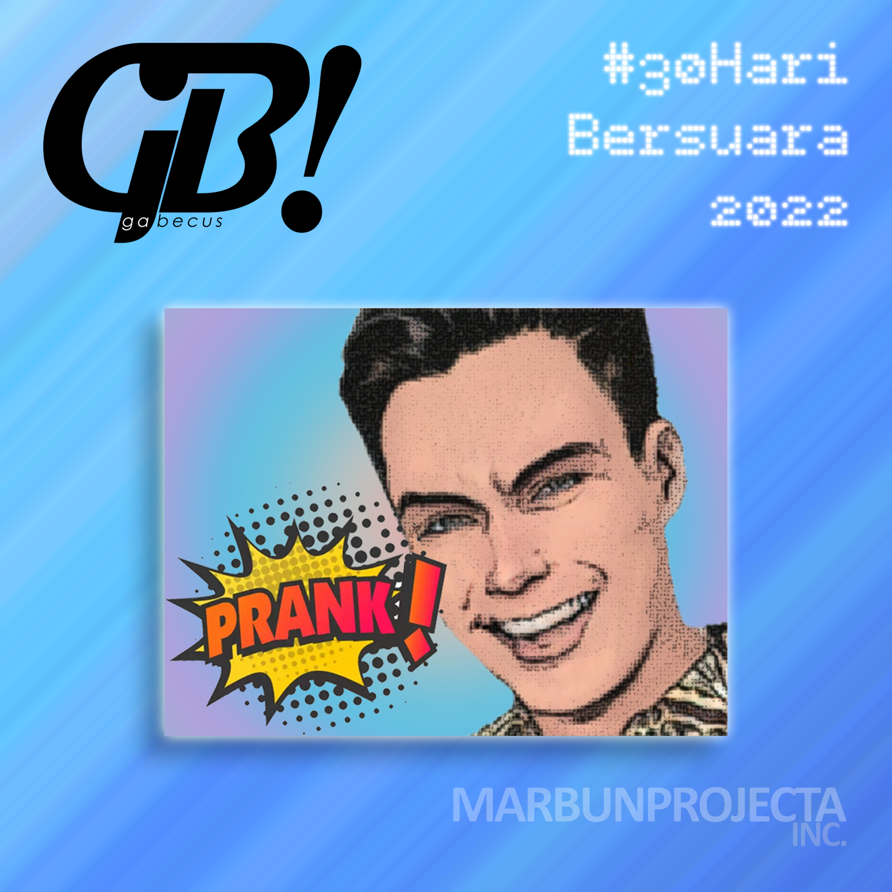 [#30HariBersuara2022] Prank