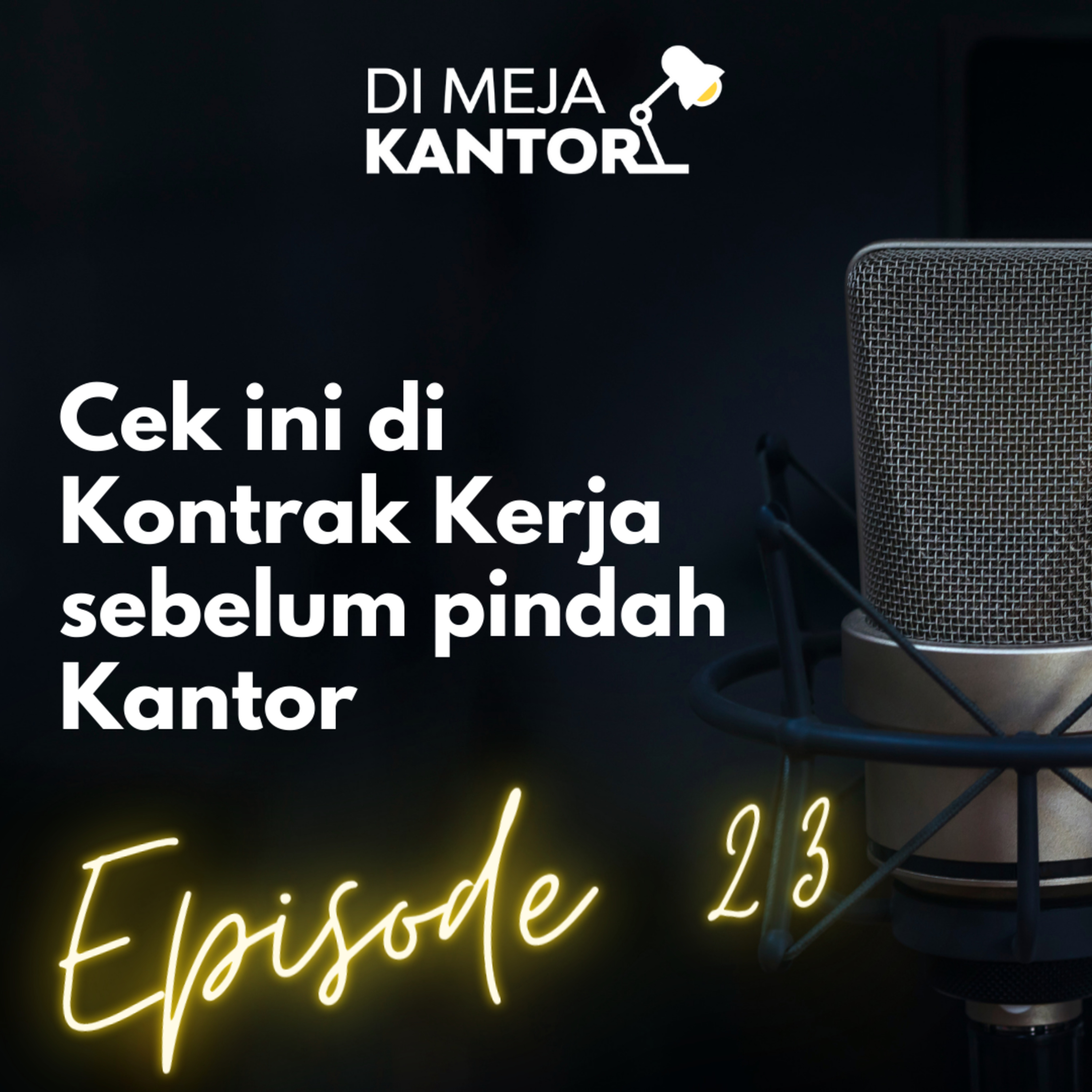 23 | Cek ini di Kontrak kerja sebelum pindah Kantor