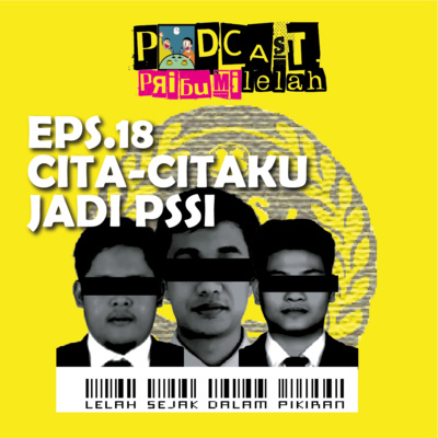 EPS 18| CITA-CITAKU JADI PSSI