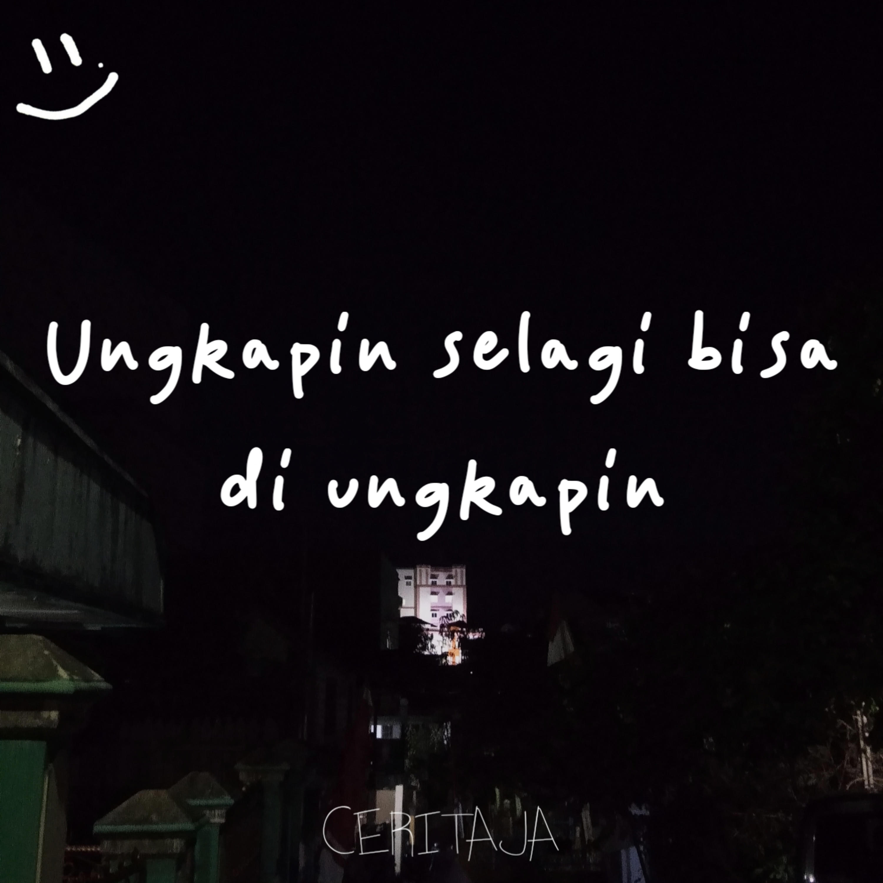 1. ungkapin selagi bisa diungkapin 