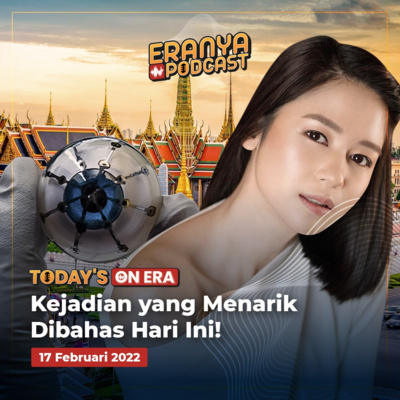 Laura Basuki Raih Silver Bear di Berlinale, Ibu Kota Thailand akan Berganti Nama, hingga Pasien Mata Bionik Terancam Buta Lagi | TODAY'S ON ERA