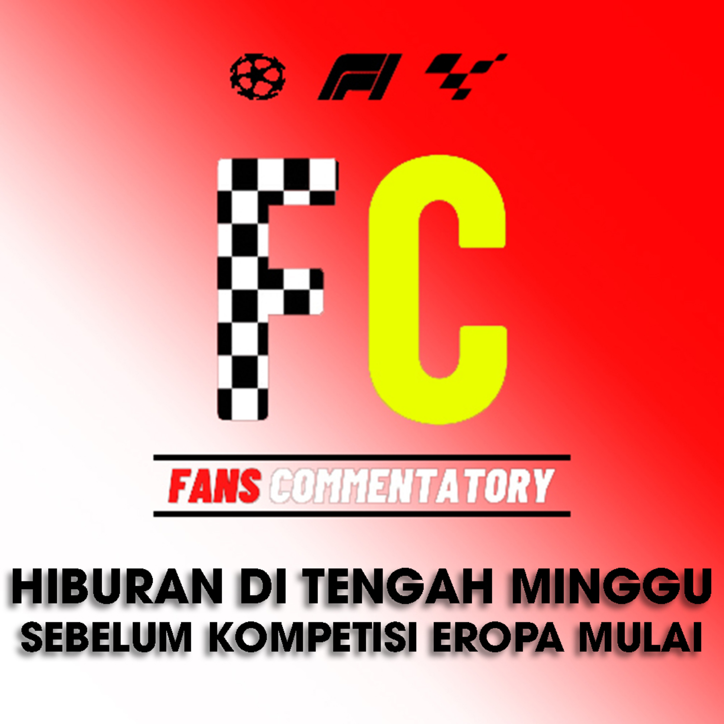 EP. 11 Hiburan di tengah minggu sebelum kompetisi Eropa mulai