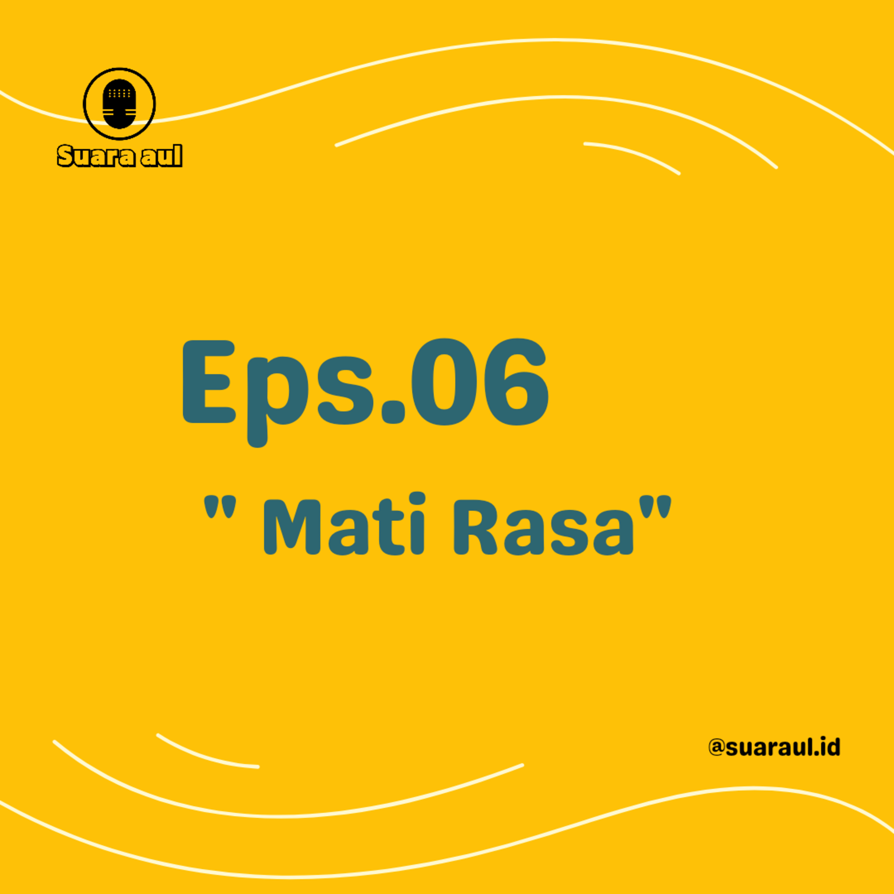 Eps. 06 - Mati Rasa