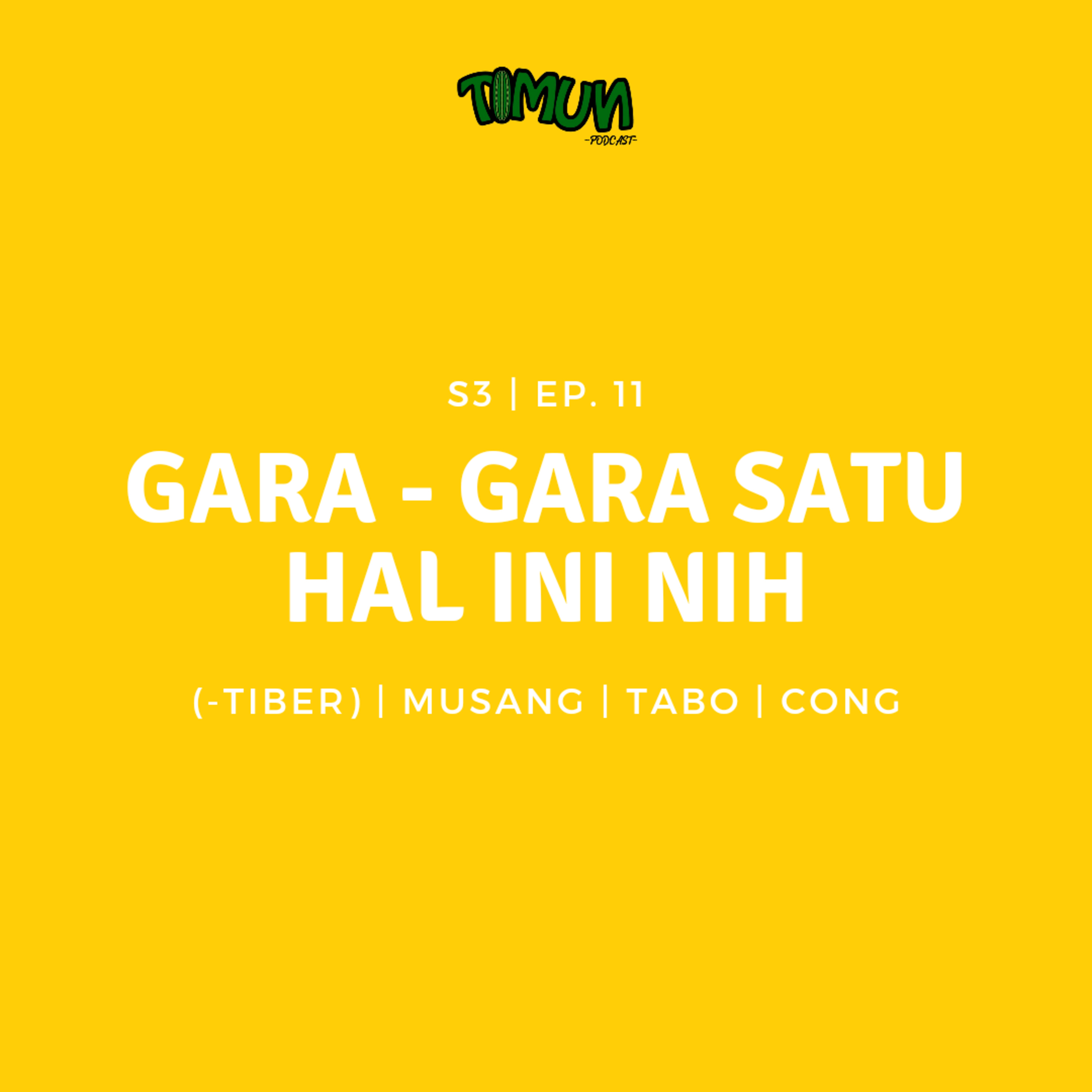 S3 | Ep. 11 Gara - gara satu hal ini nih