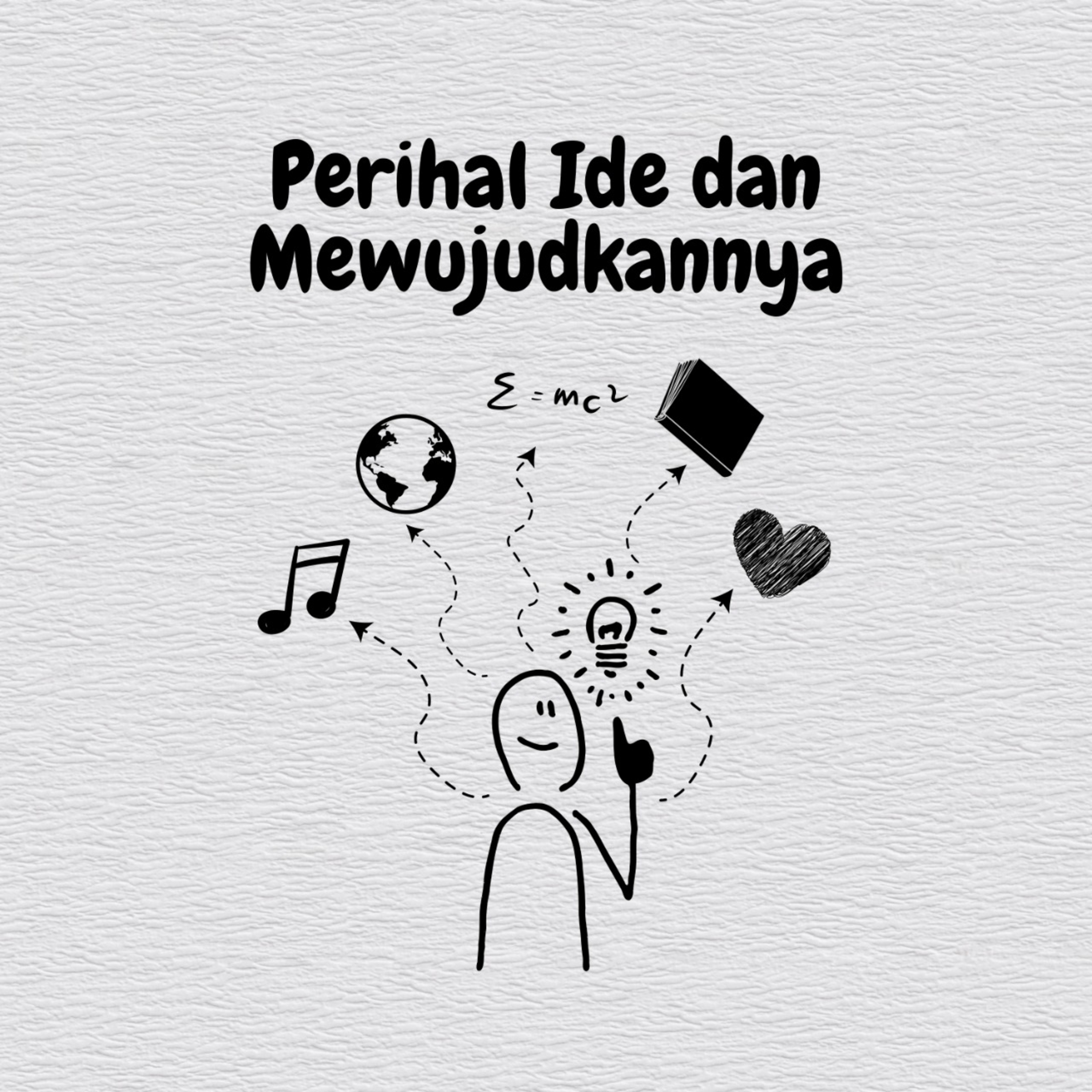 Perihal Ide dan Mewujudkannya