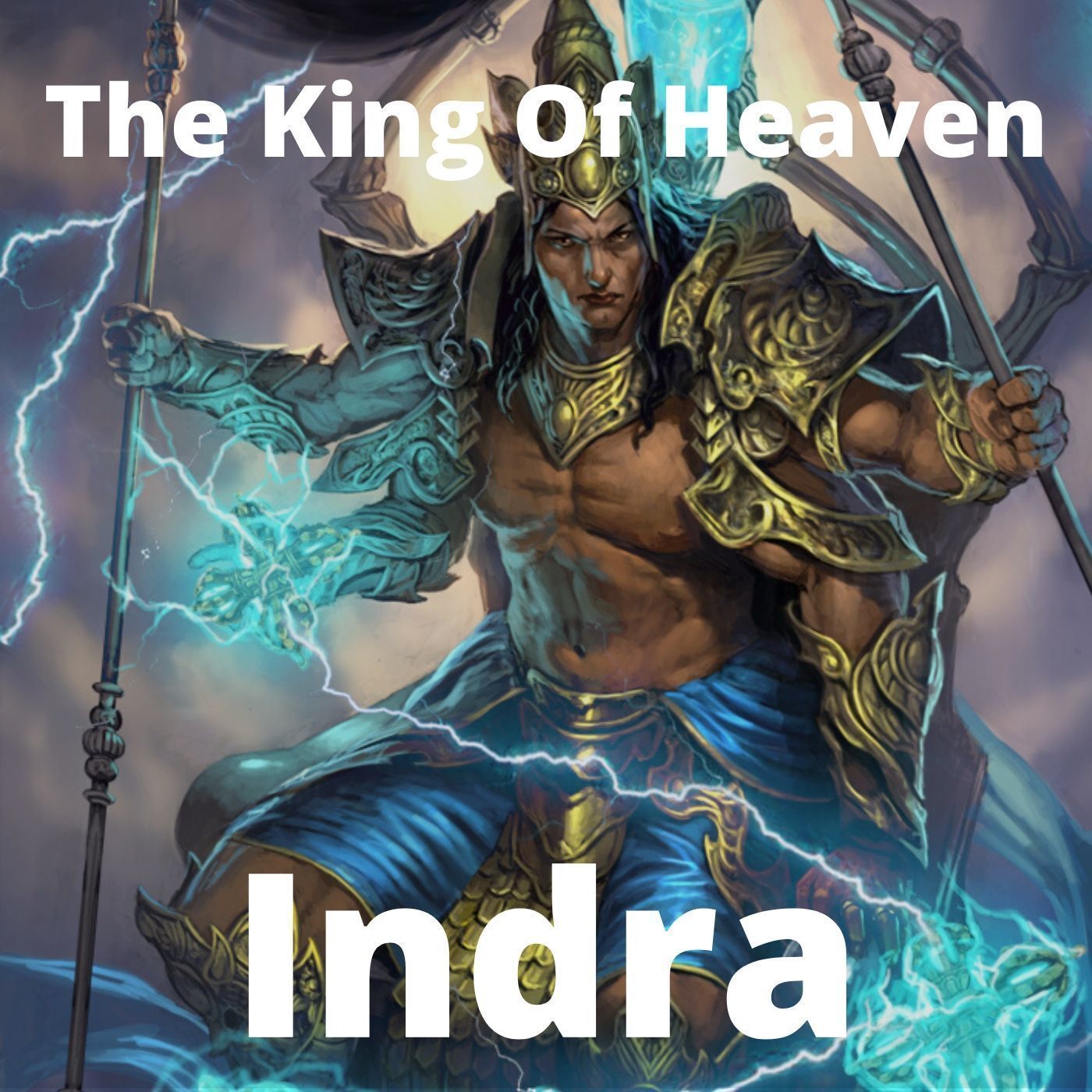 S1 Ep5: Indra - King of Heaven