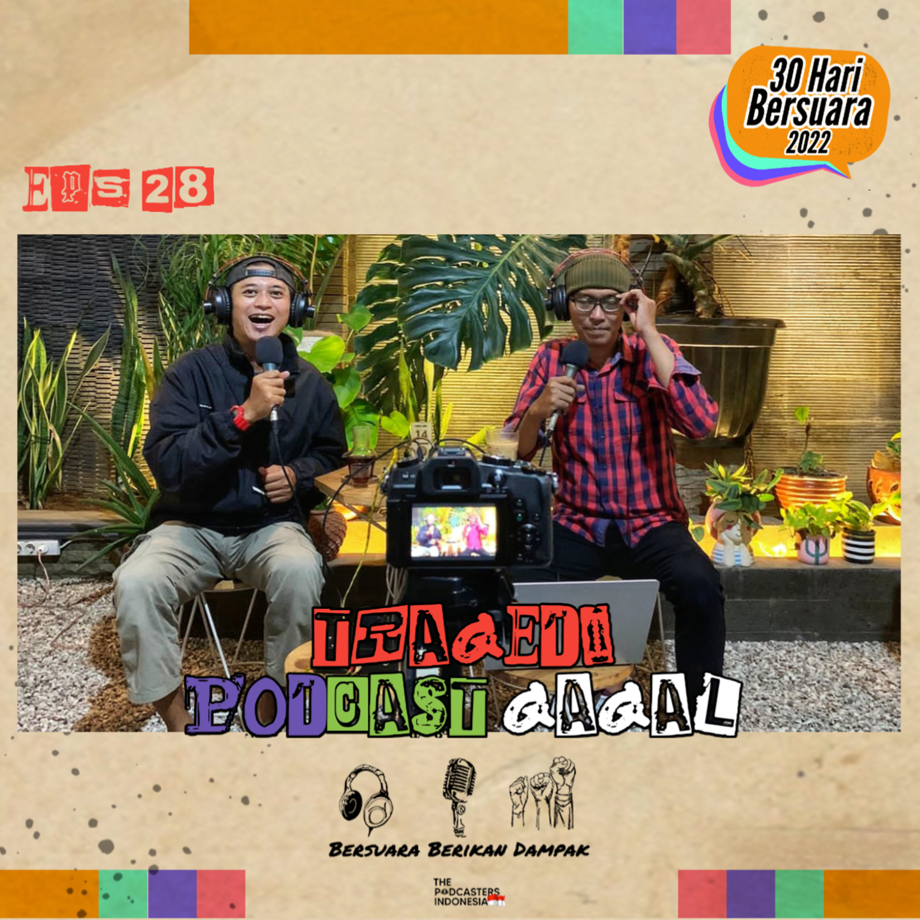 TRAGEDI PODCAST GAGAL | Eps 28 #30haribersuara2022
