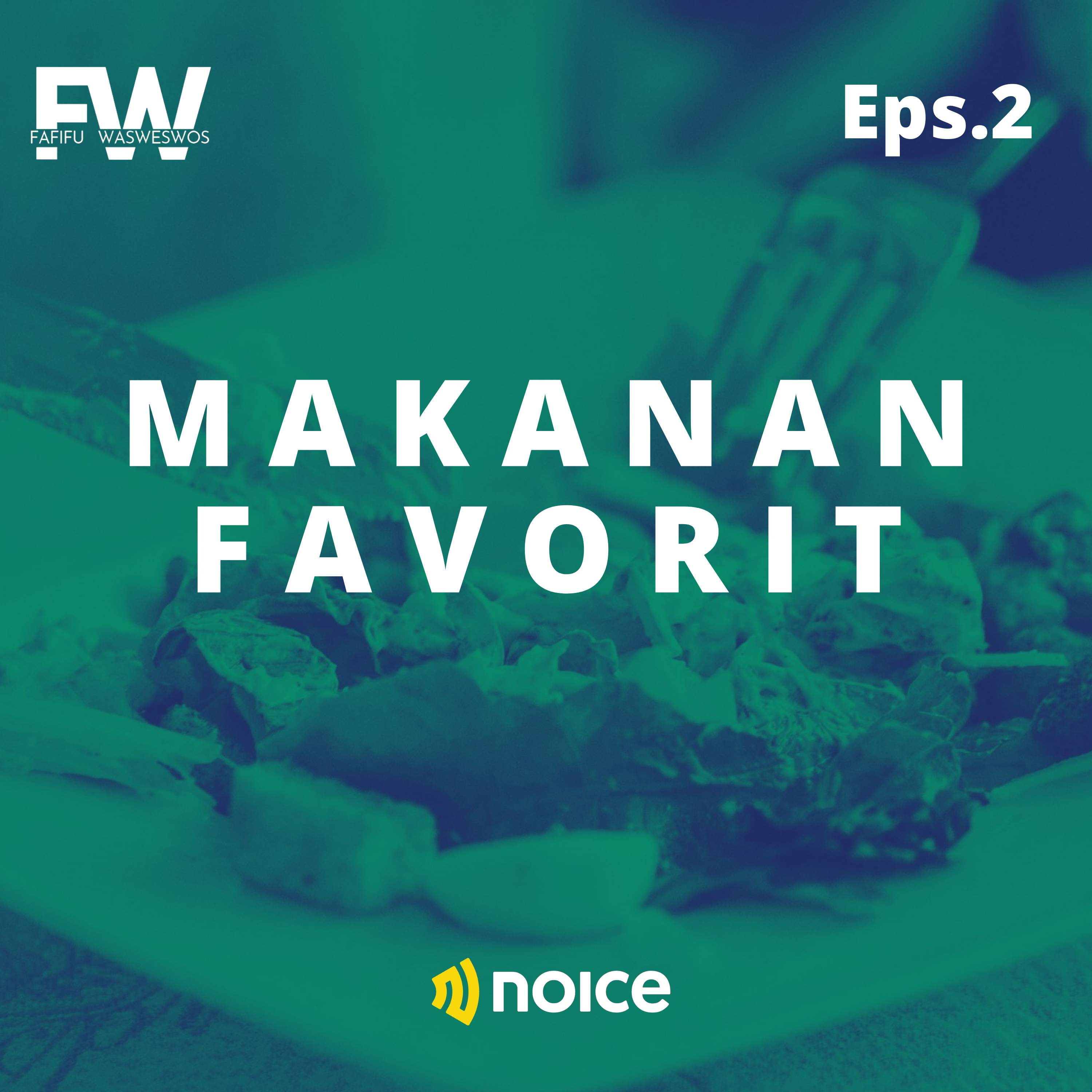 Eps 2. Makanan Favorit