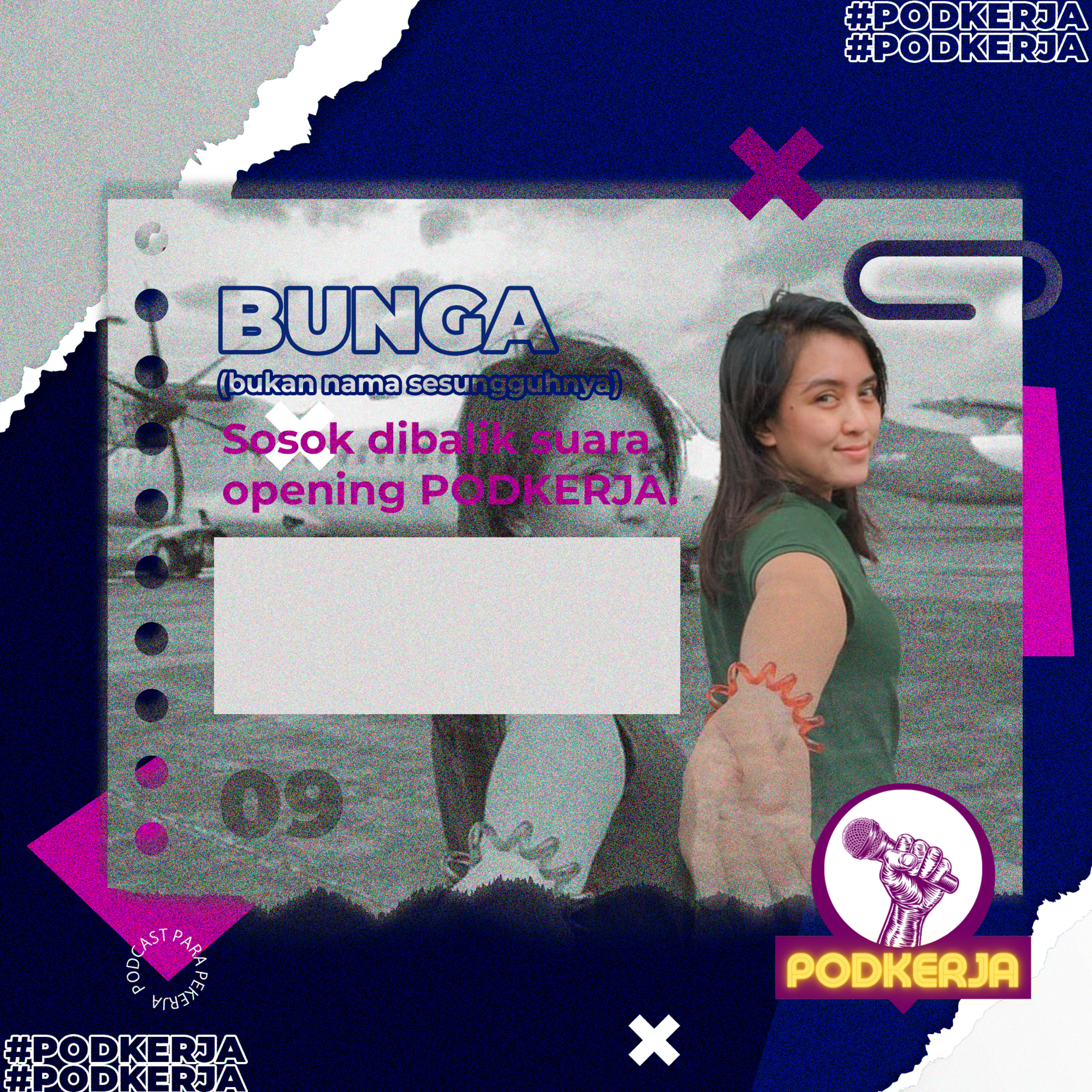 S2E09 Bunga Sosok Dibalik Opening PODKERJA #30HariBersuara2022