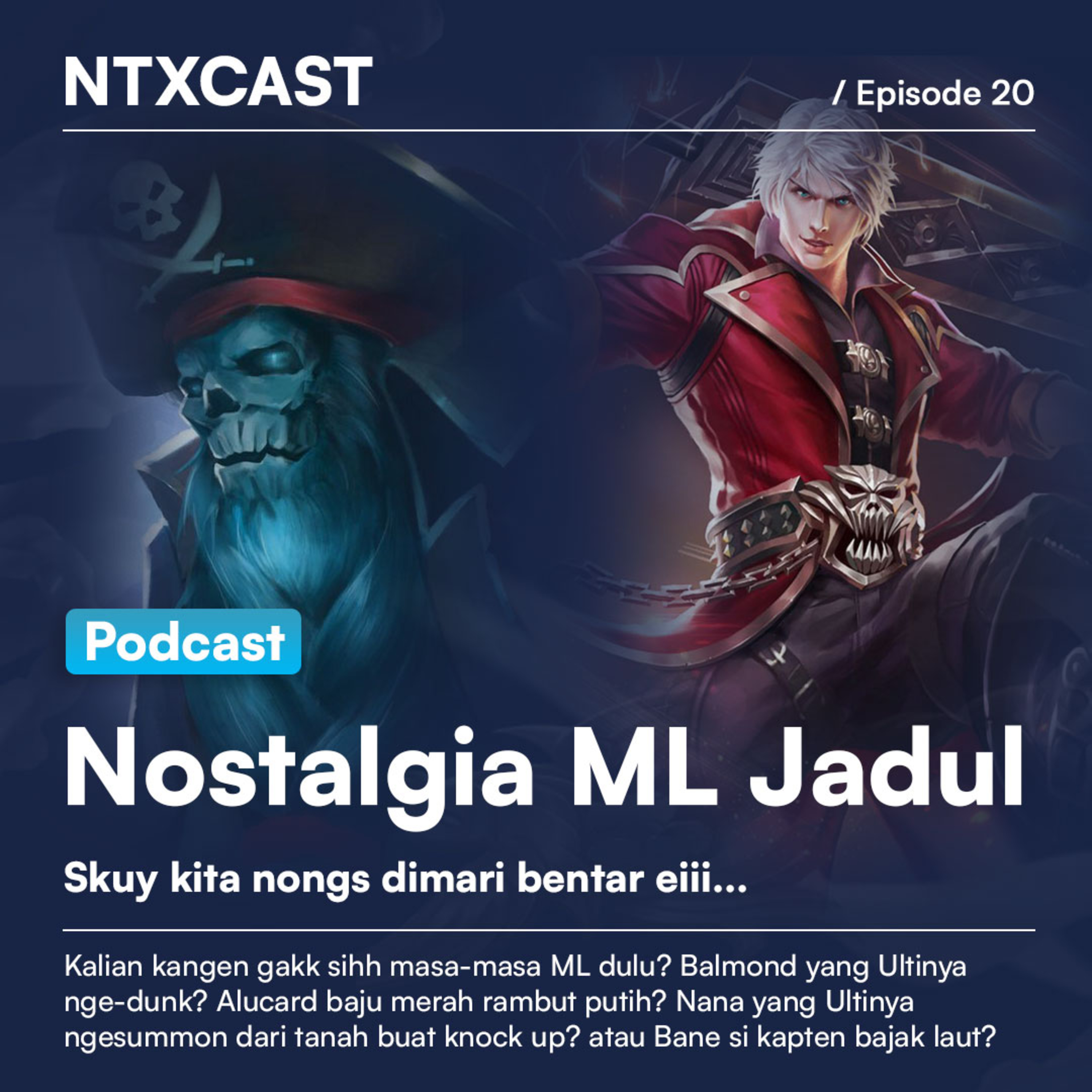 Episode 20 - "Nostalgia ML Jadul" Mobile Legends: Bang-Bang