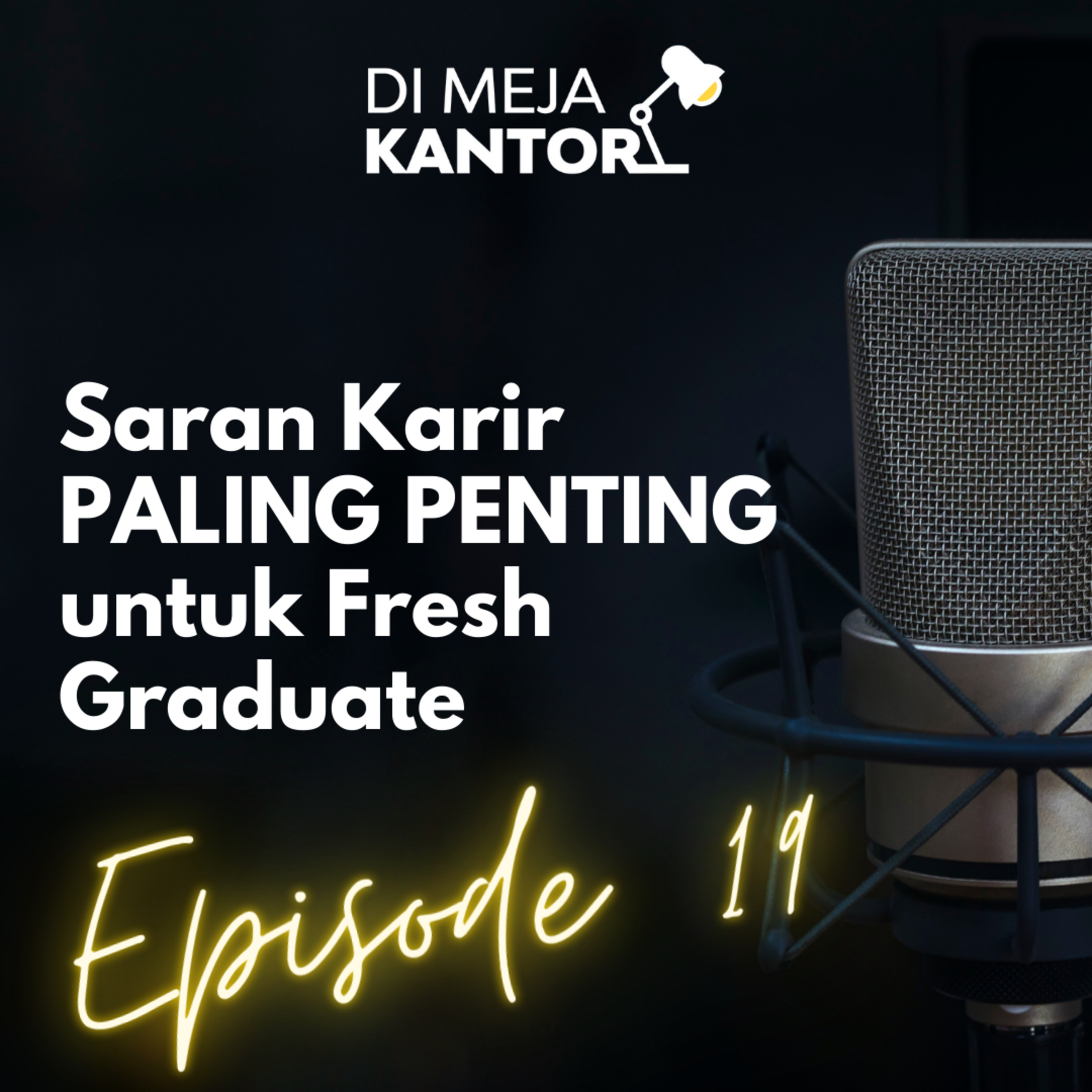 19 | Saran Karir PALING PENTING untuk Fresh Graduate