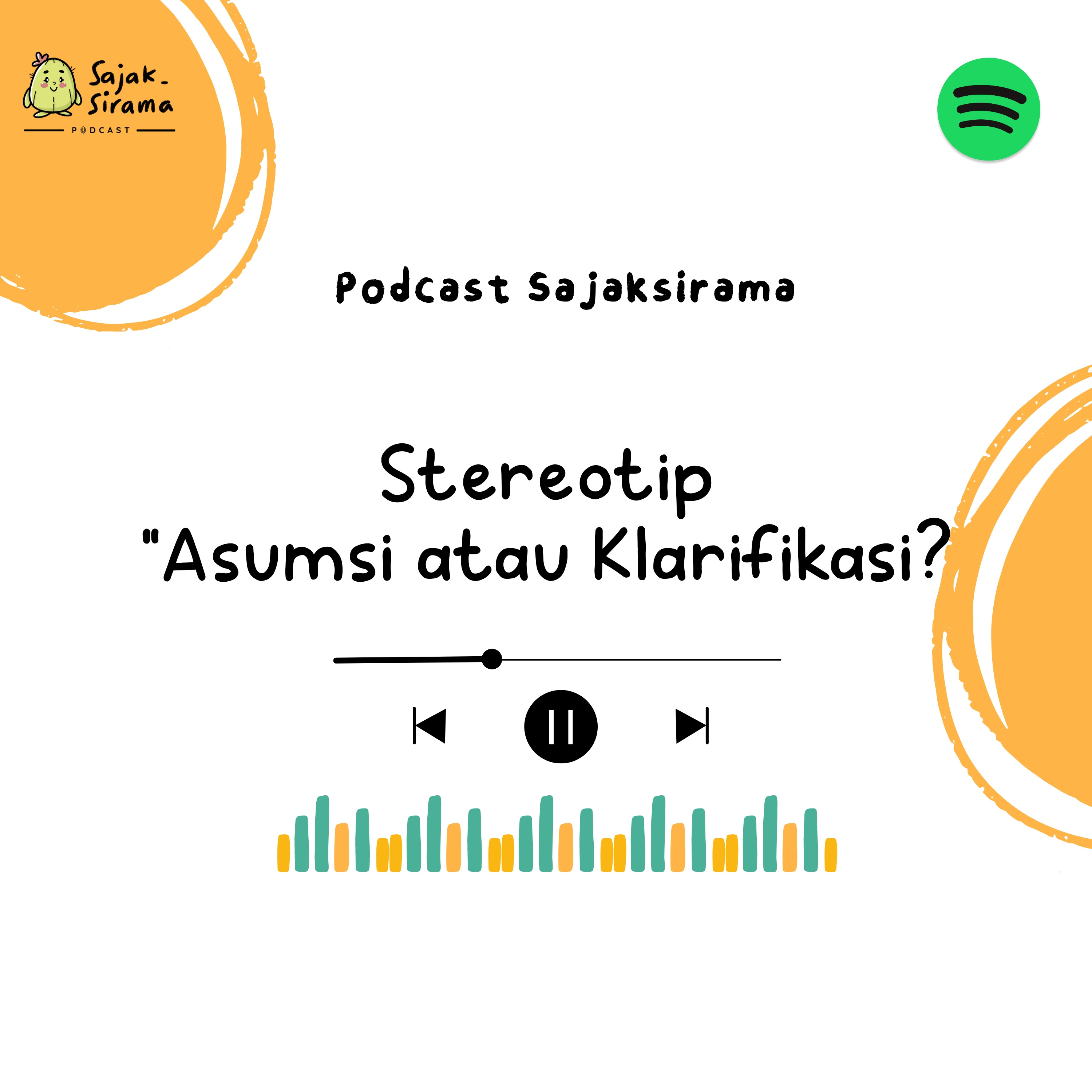 Monolog : Stereotip "Asumsi atau Klarifikasi?"